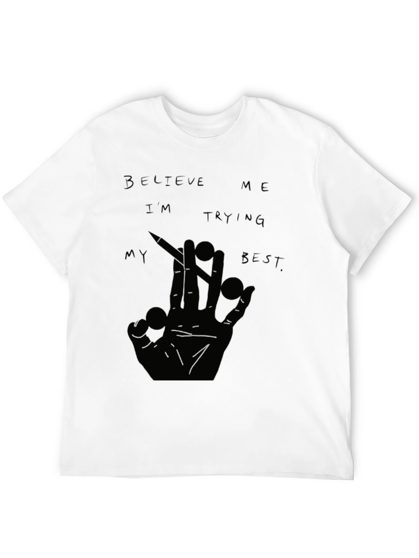 Believe Me T-Shirt - Unique Graphic Tee
