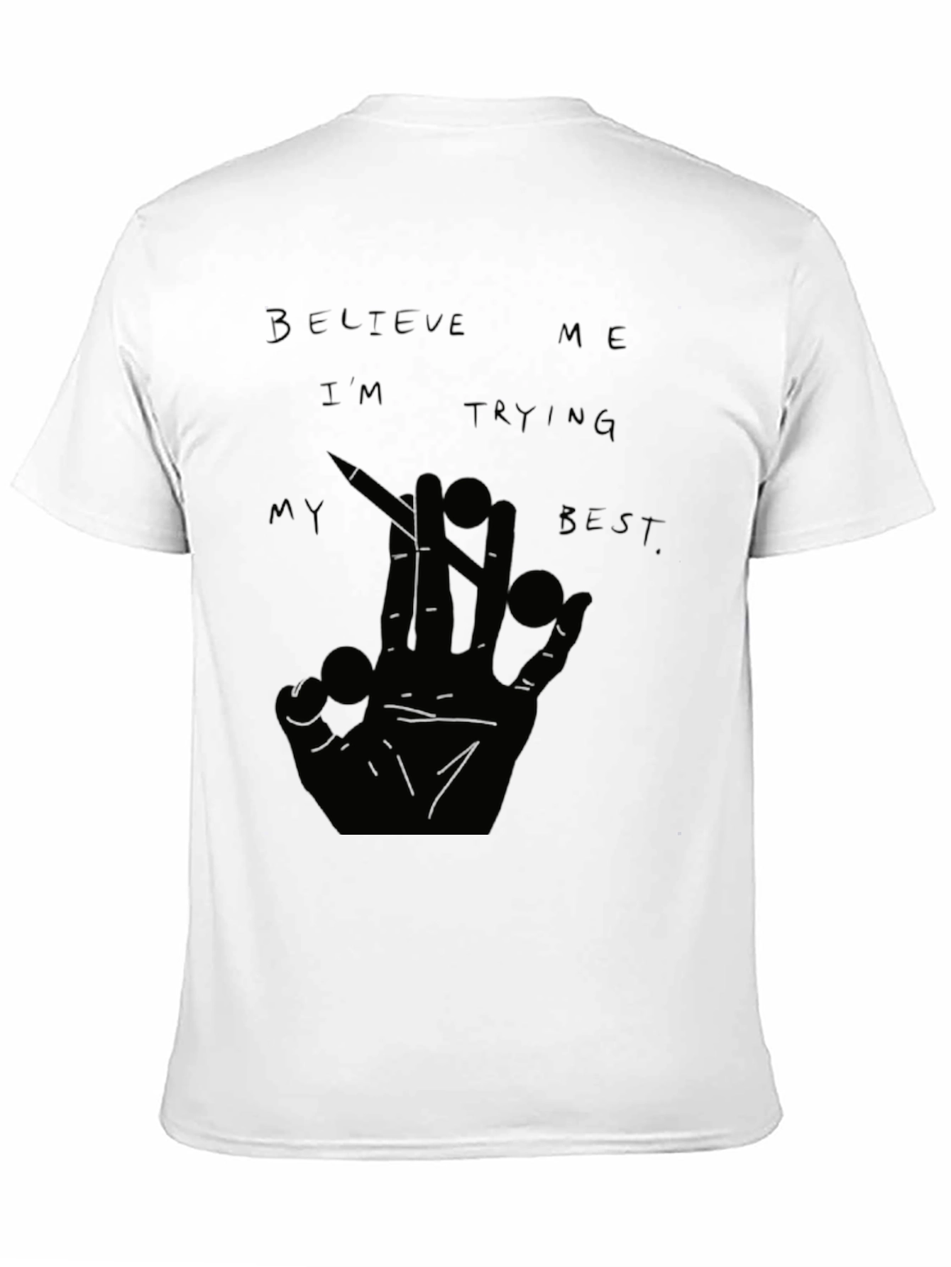 Believe Me T-Shirt - Unique Graphic Tee