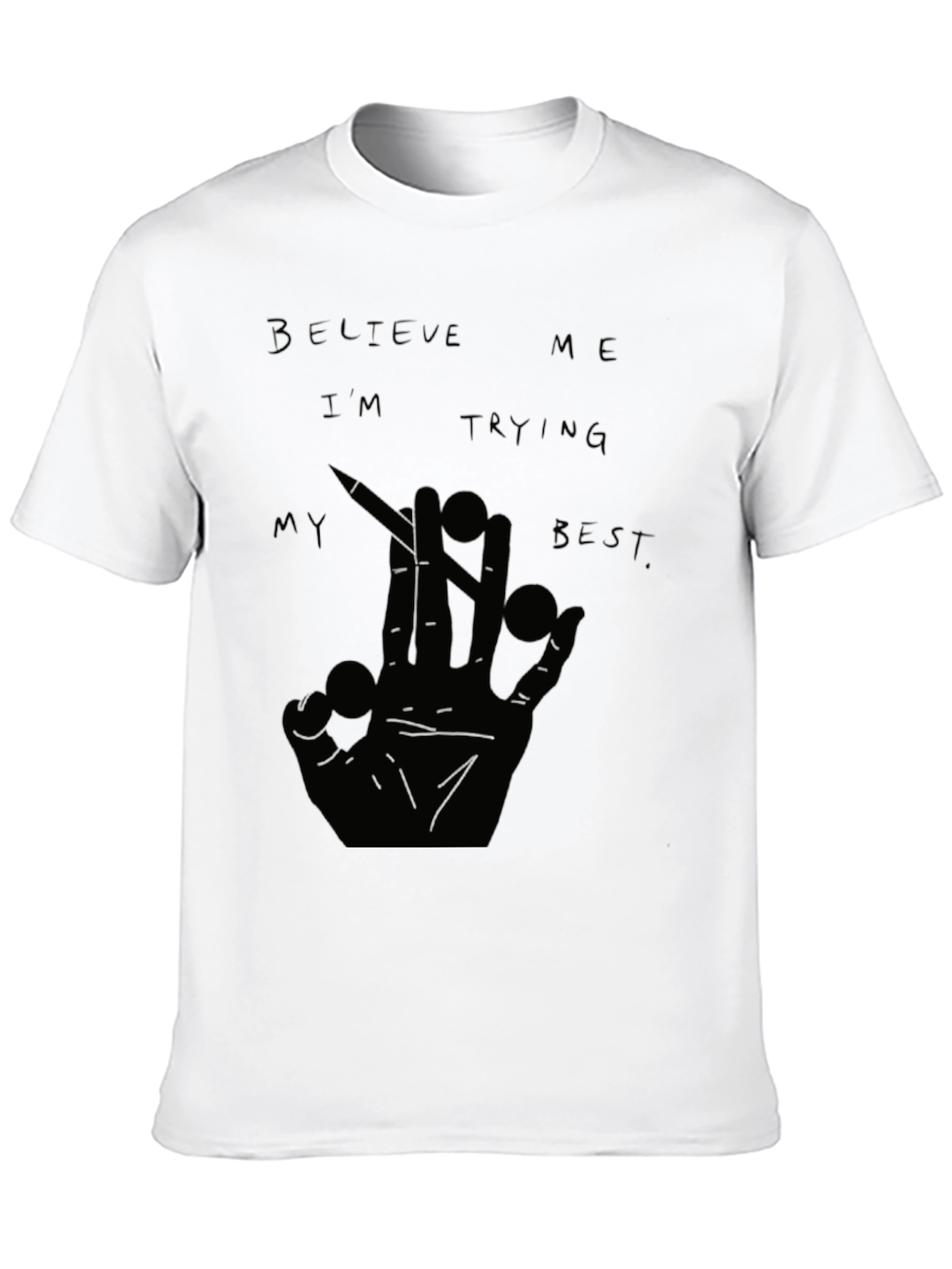 Believe Me T-Shirt - Unique Graphic Tee