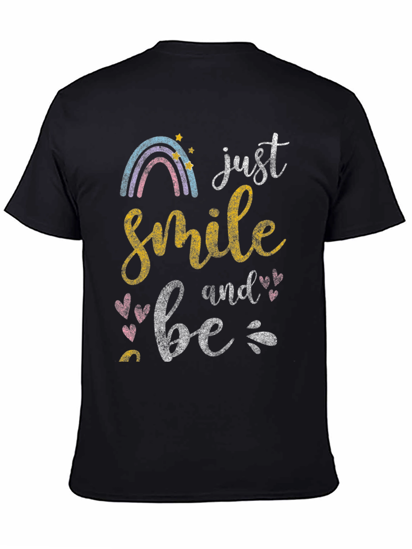 Just Smile and Be T-Shirt