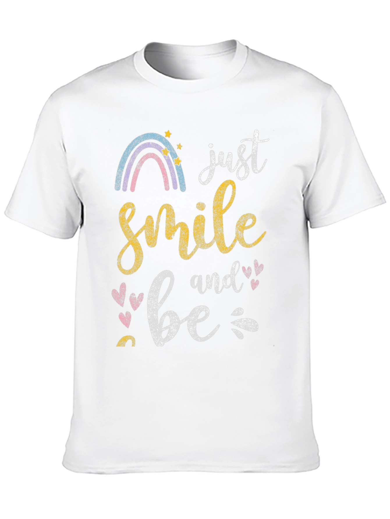 Just Smile and Be T-Shirt