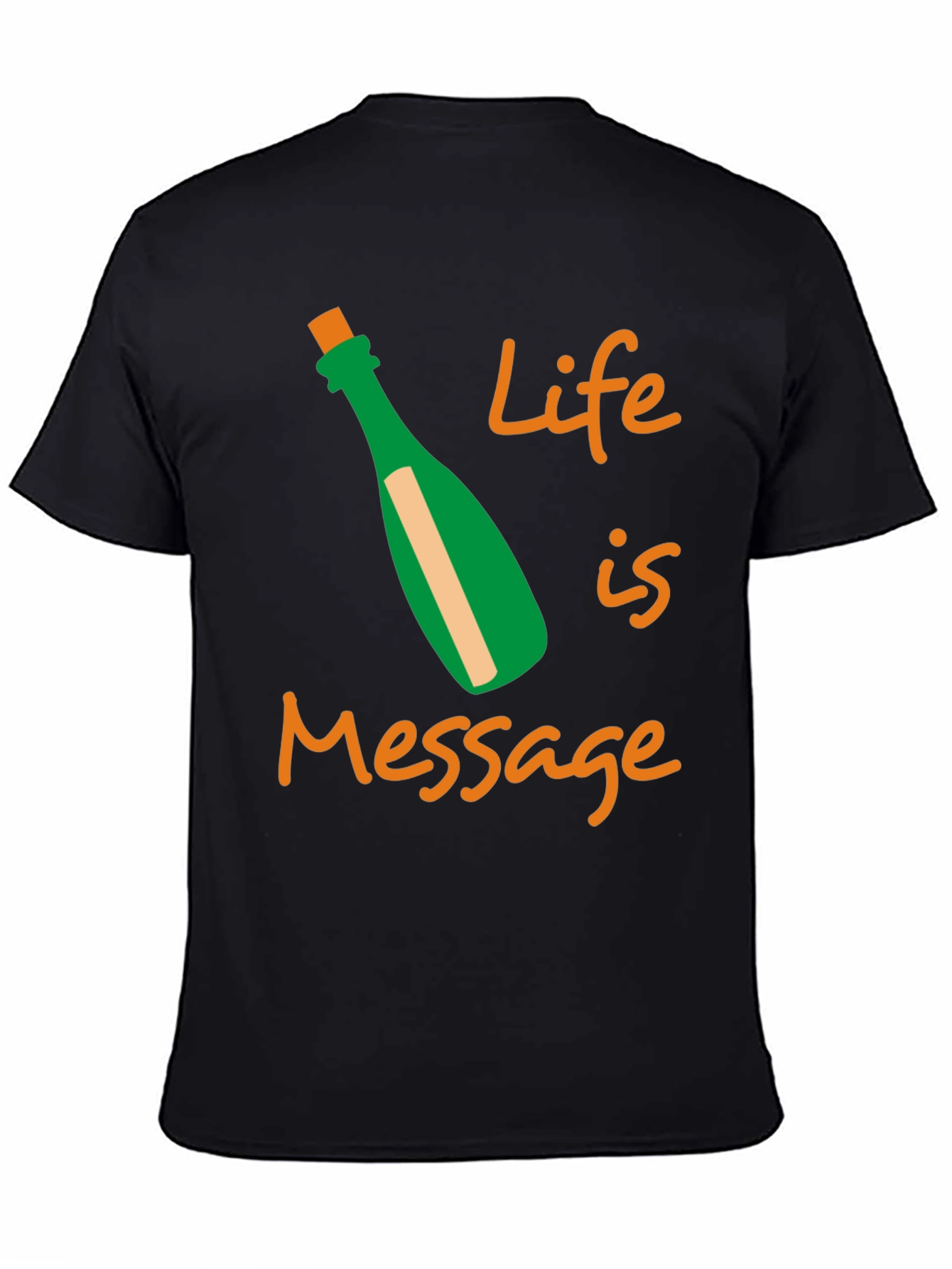 Life Message T-Shirt Fun Graphic Tee