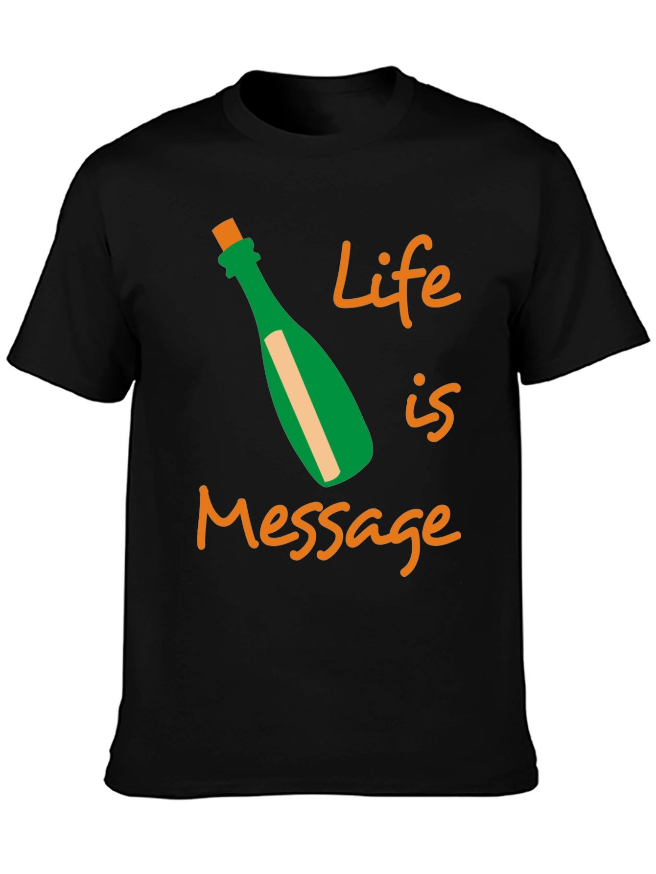 Life Message T-Shirt Fun Graphic Tee