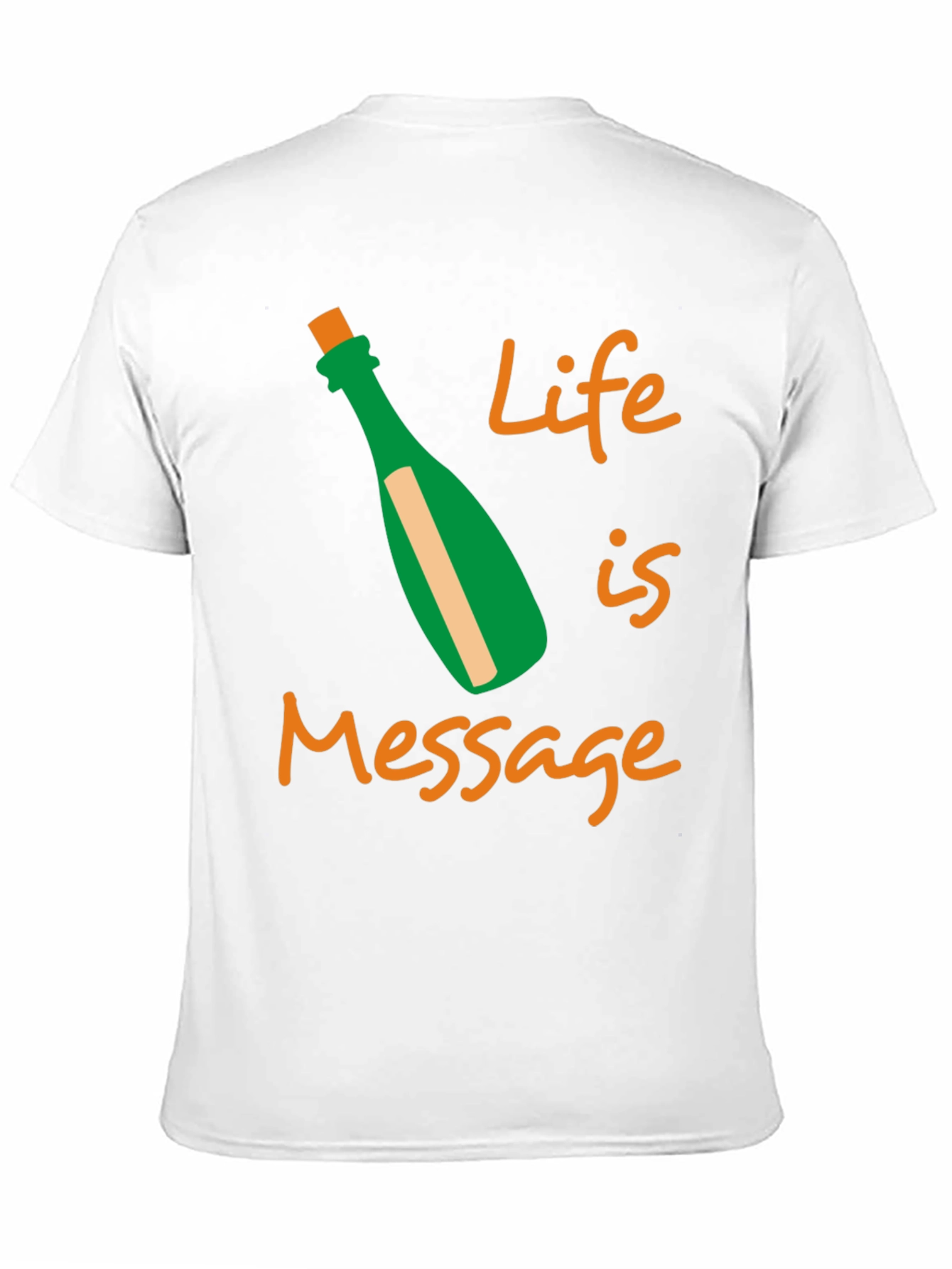 Life Message T-Shirt Fun Graphic Tee