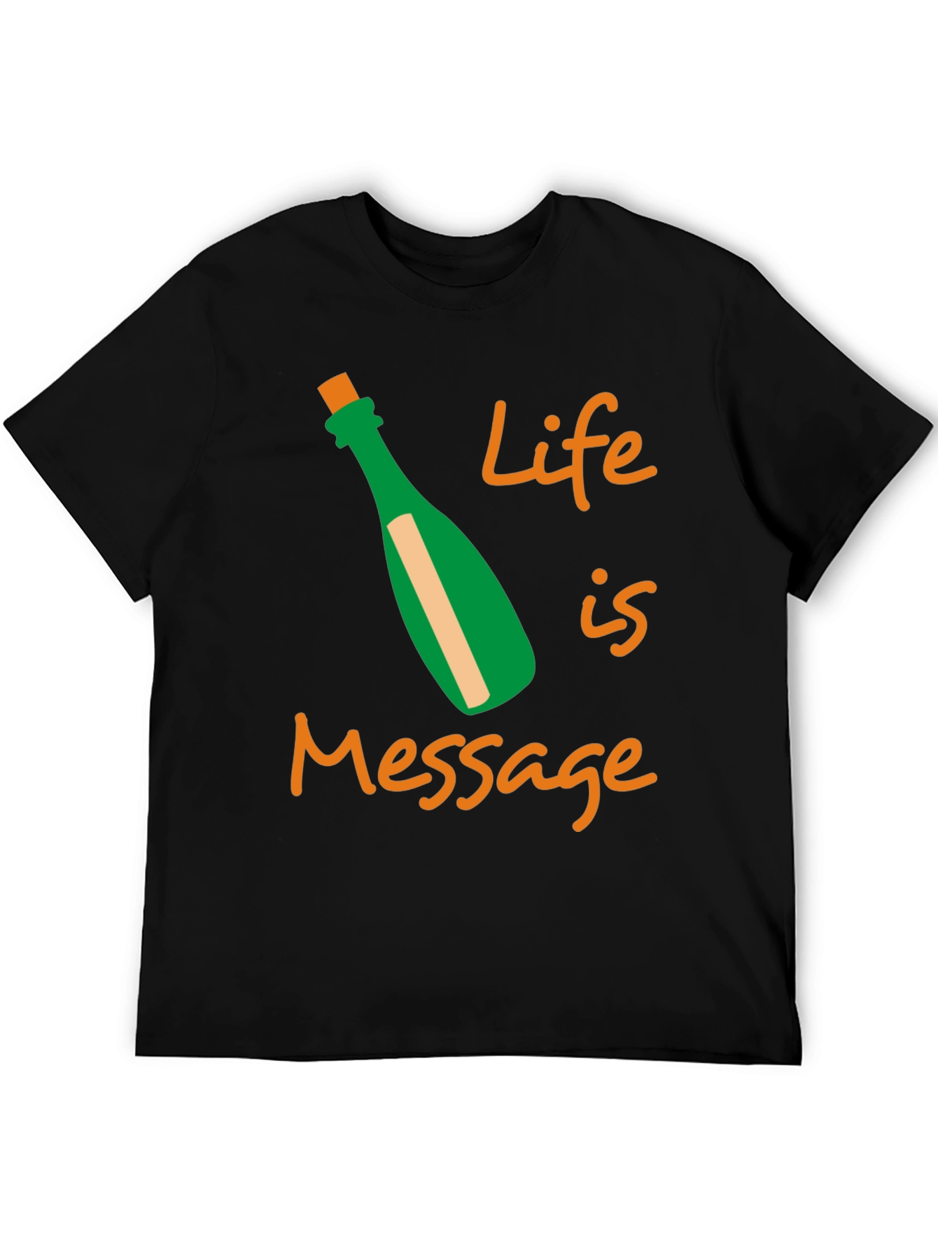 Life Message T-Shirt Fun Graphic Tee
