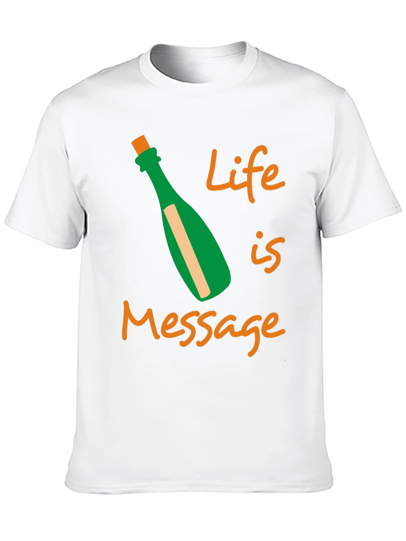 Life Message T-Shirt Fun Graphic Tee