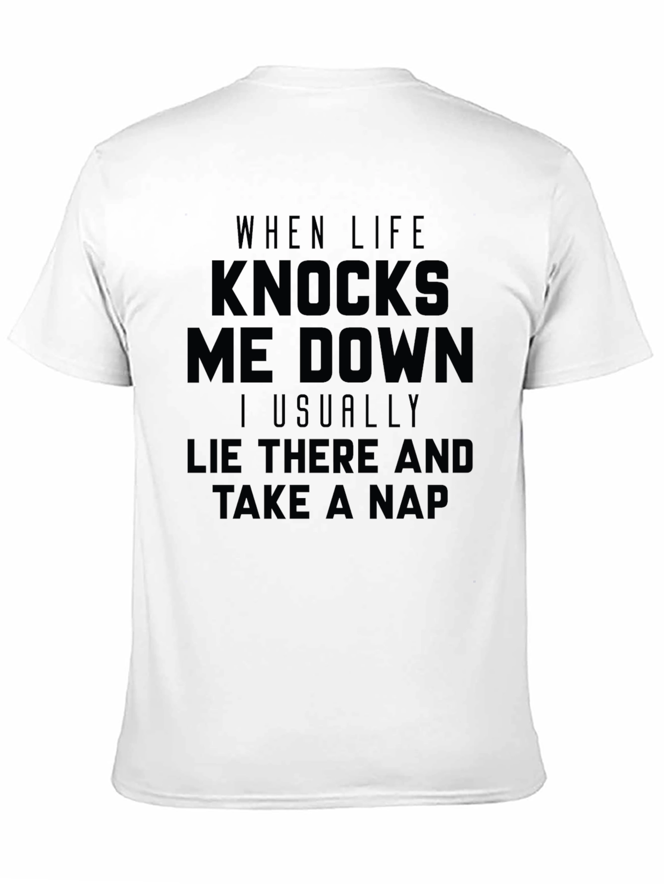 Funny When Life Knocks Me Down Graphic T-Shirt
