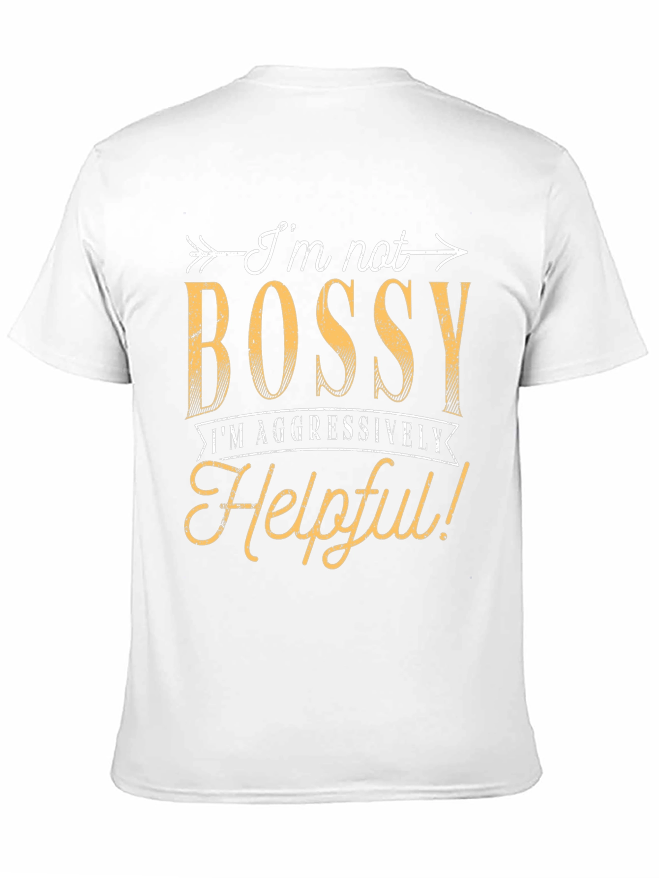 Funny Im Not Bossy Graphic T-Shirt