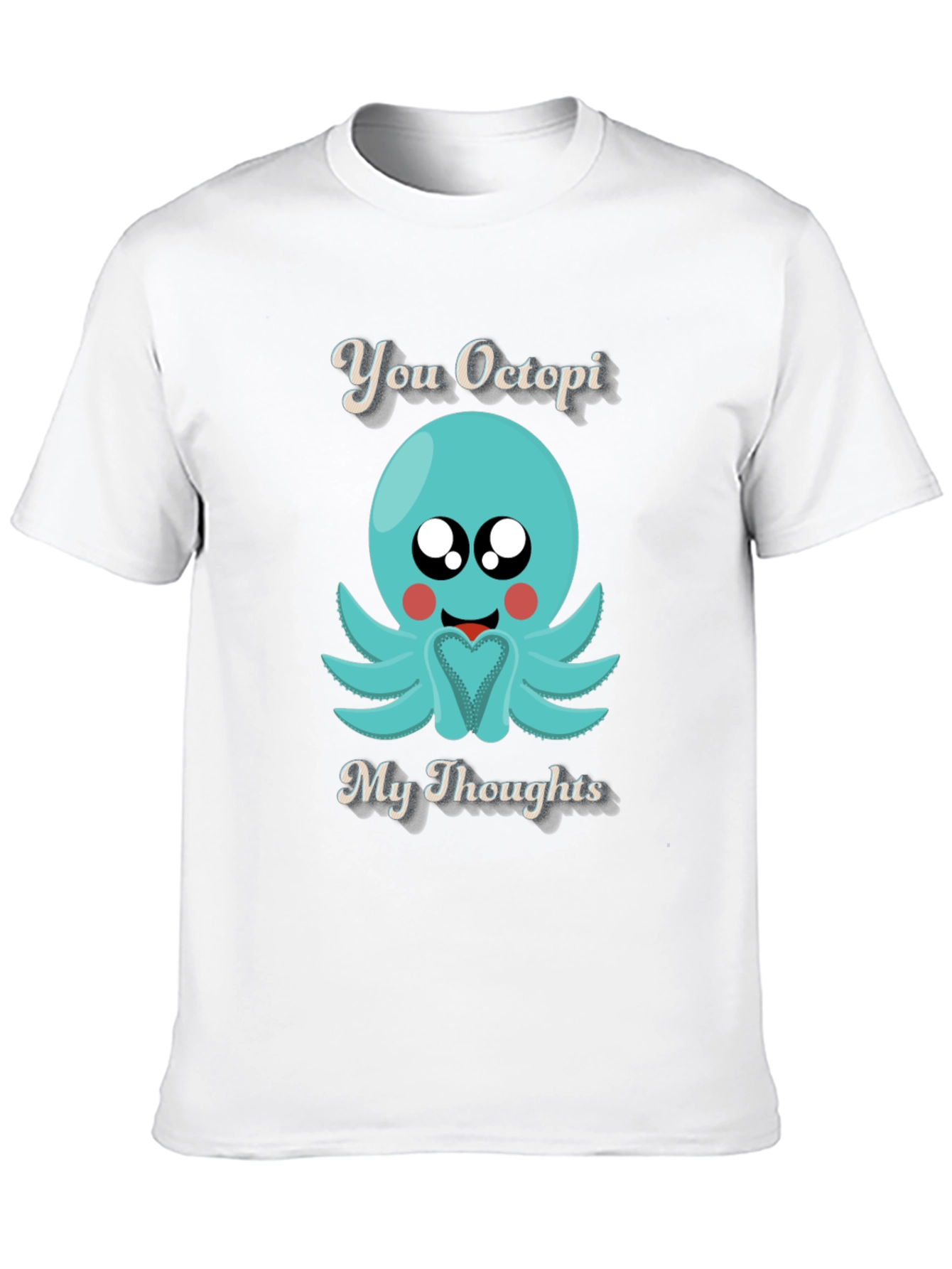 You Octopi My Thoughts Graphic T-Shirt