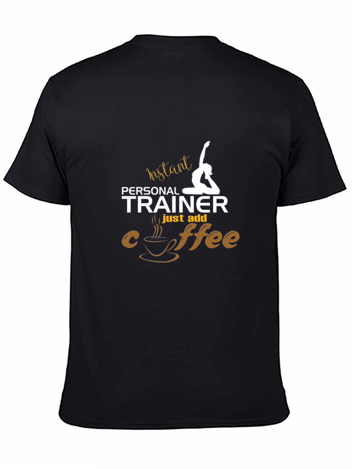 Instant Personal Trainer Coffee T-Shirt