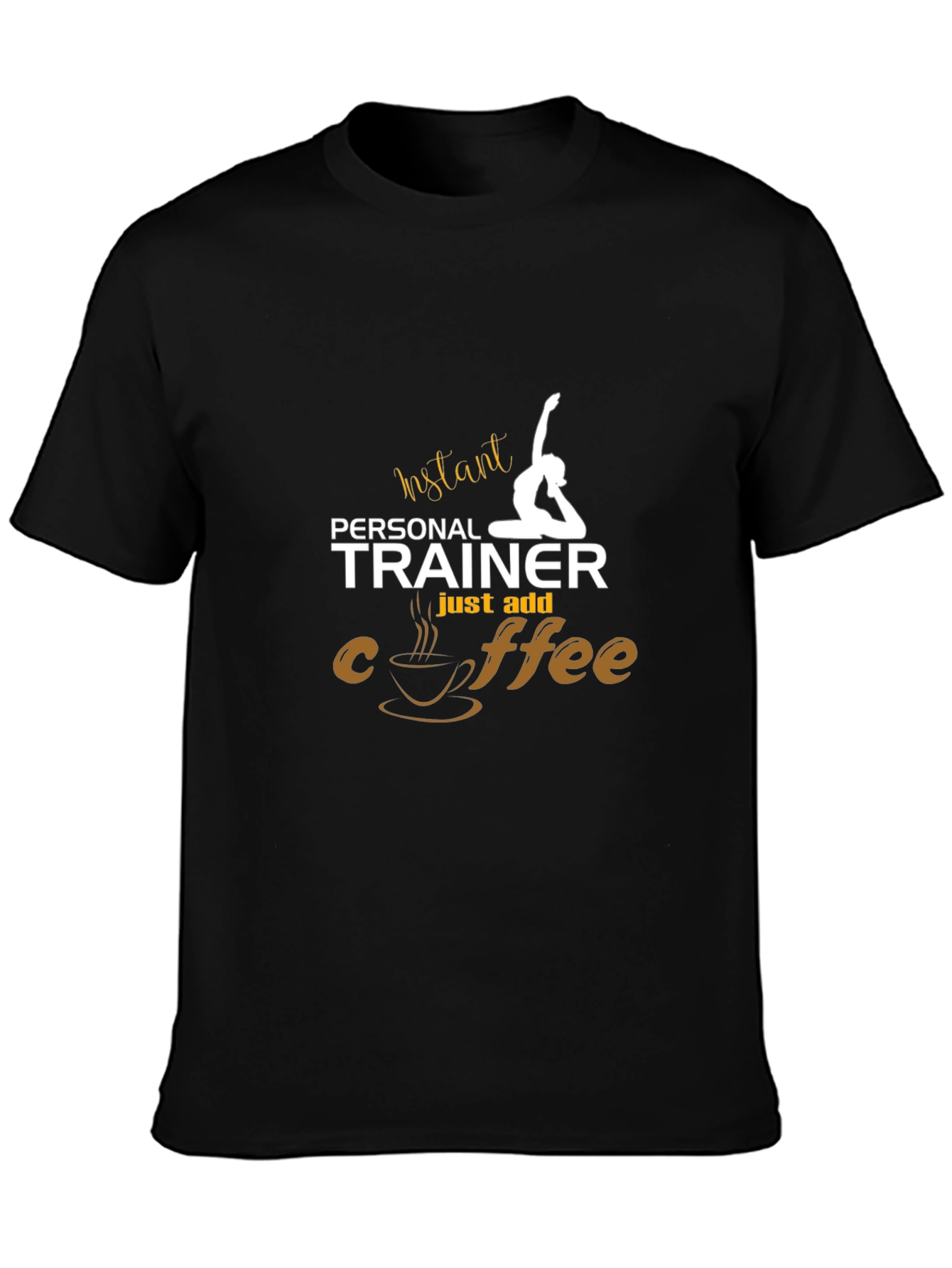Instant Personal Trainer Coffee T-Shirt