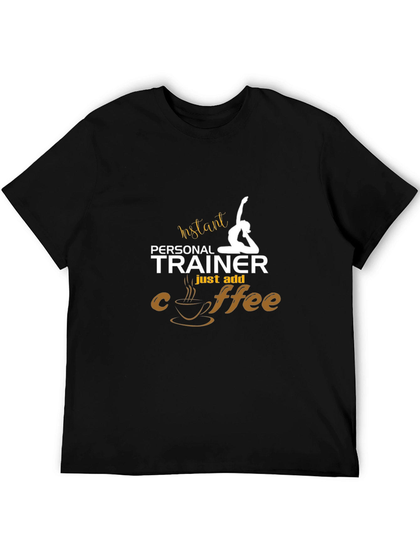 Instant Personal Trainer Coffee T-Shirt