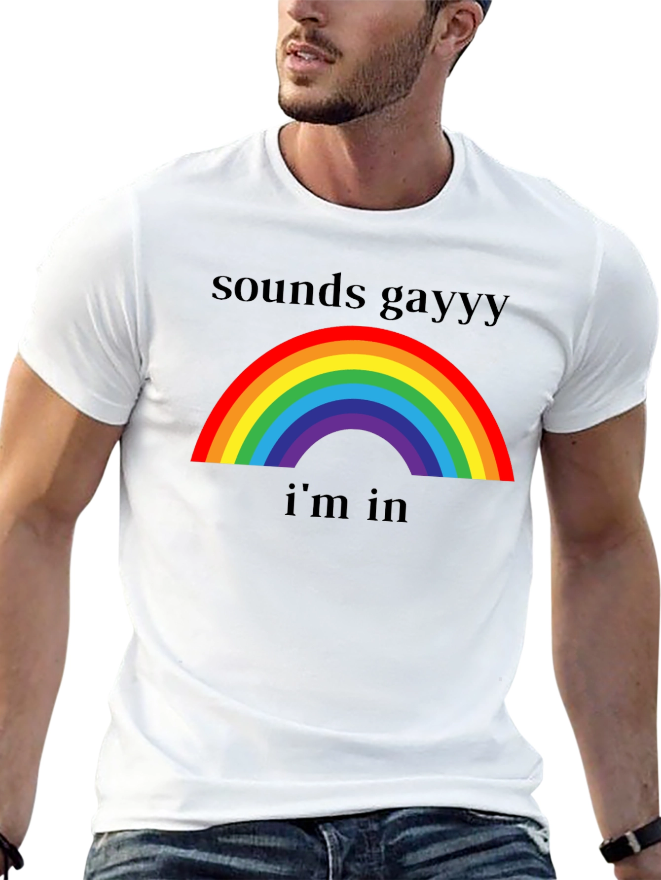 Sounds Gay Im In T-Shirt - Rainbow Pride Tee