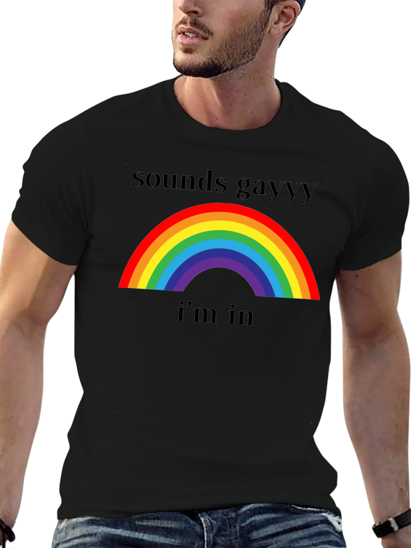Sounds Gay Im In T-Shirt - Rainbow Pride Tee