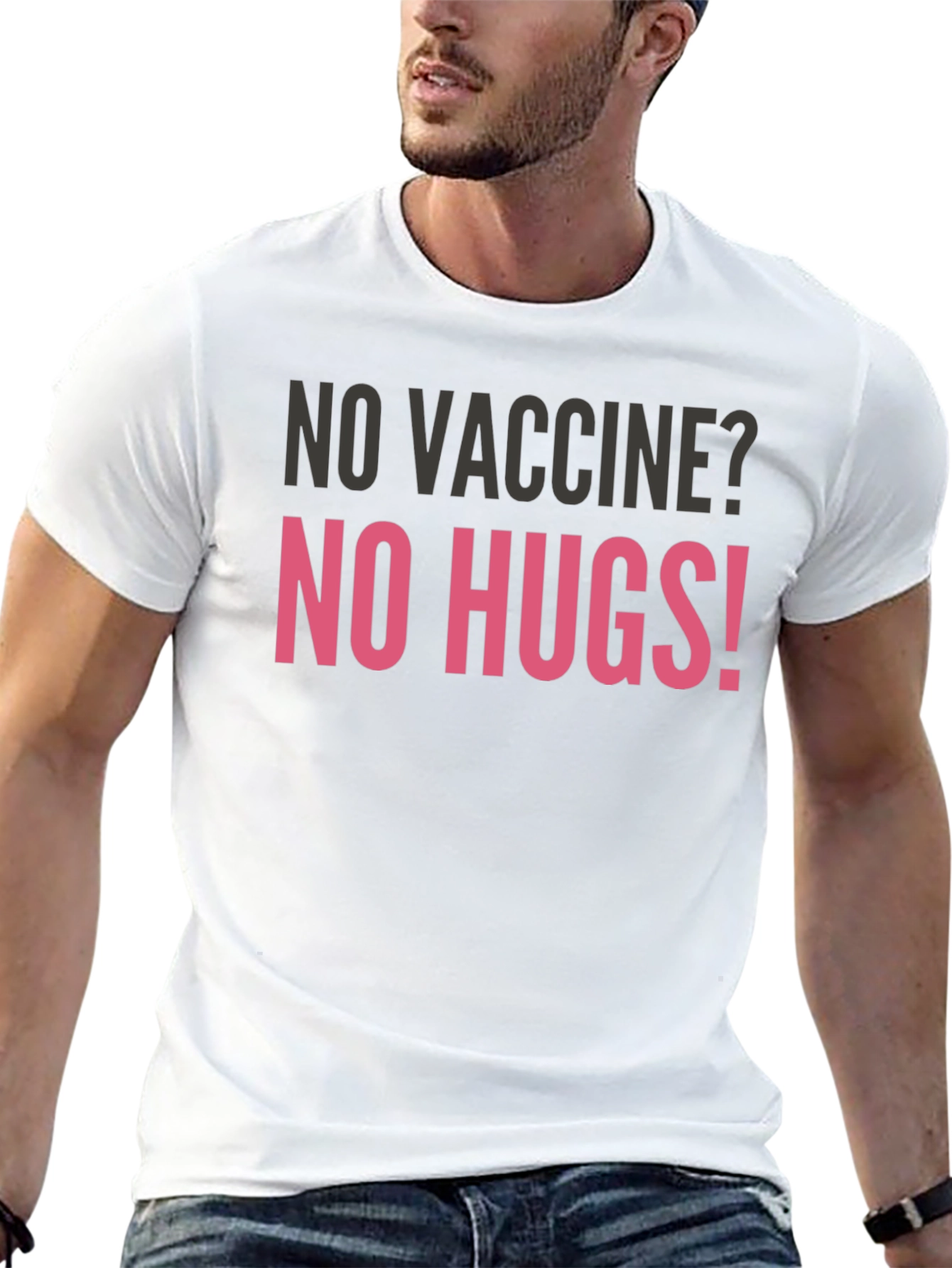 No Vaccine? No Hugs! Graphic Tee