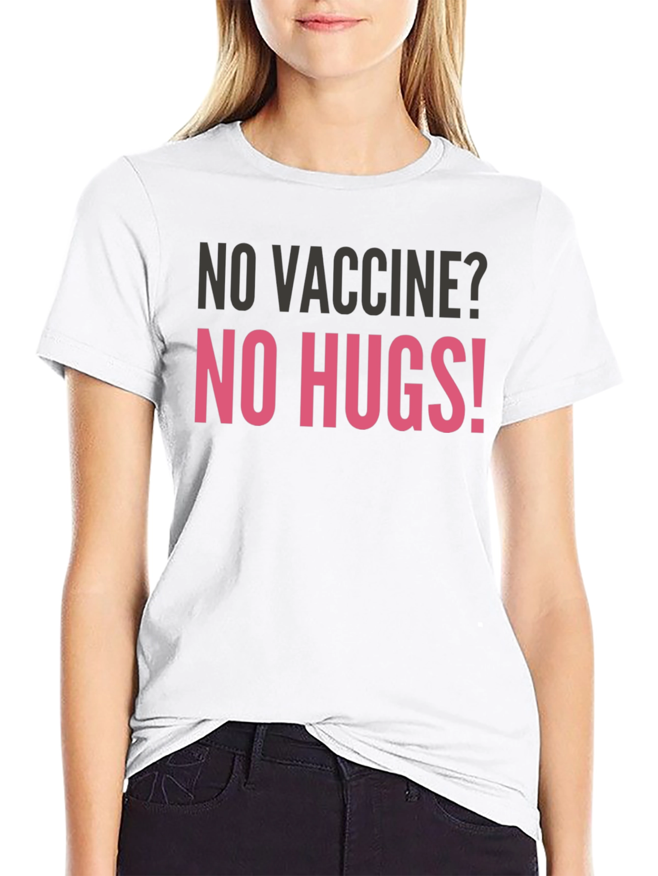 No Vaccine? No Hugs! Graphic Tee