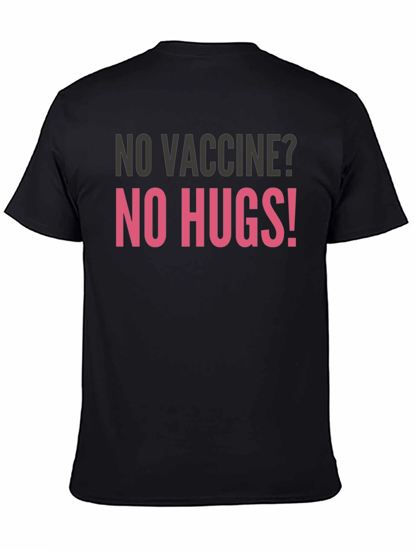 No Vaccine? No Hugs! Graphic Tee