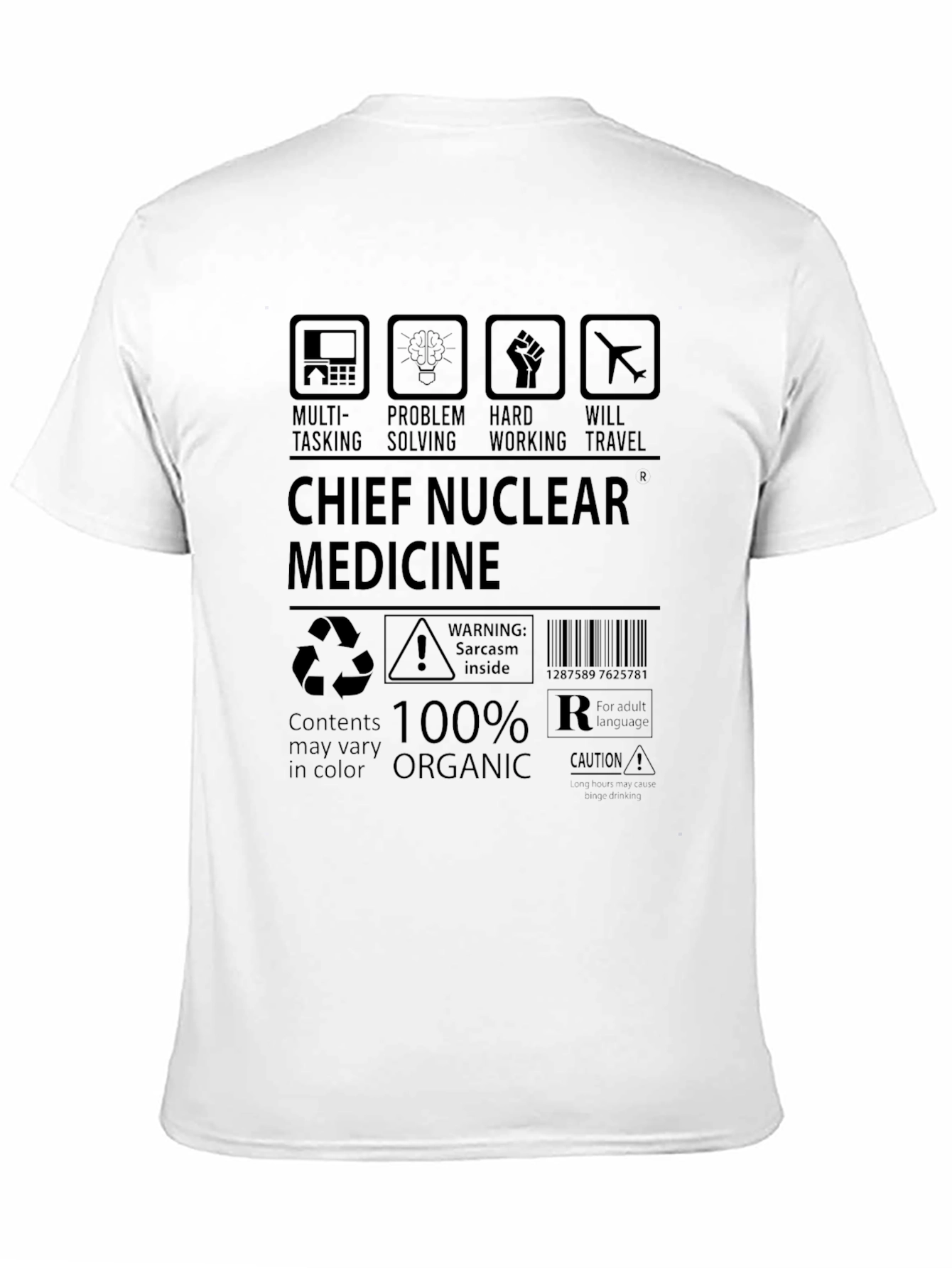 Chief Nuclear Medicine 100% Organic T-Shirt