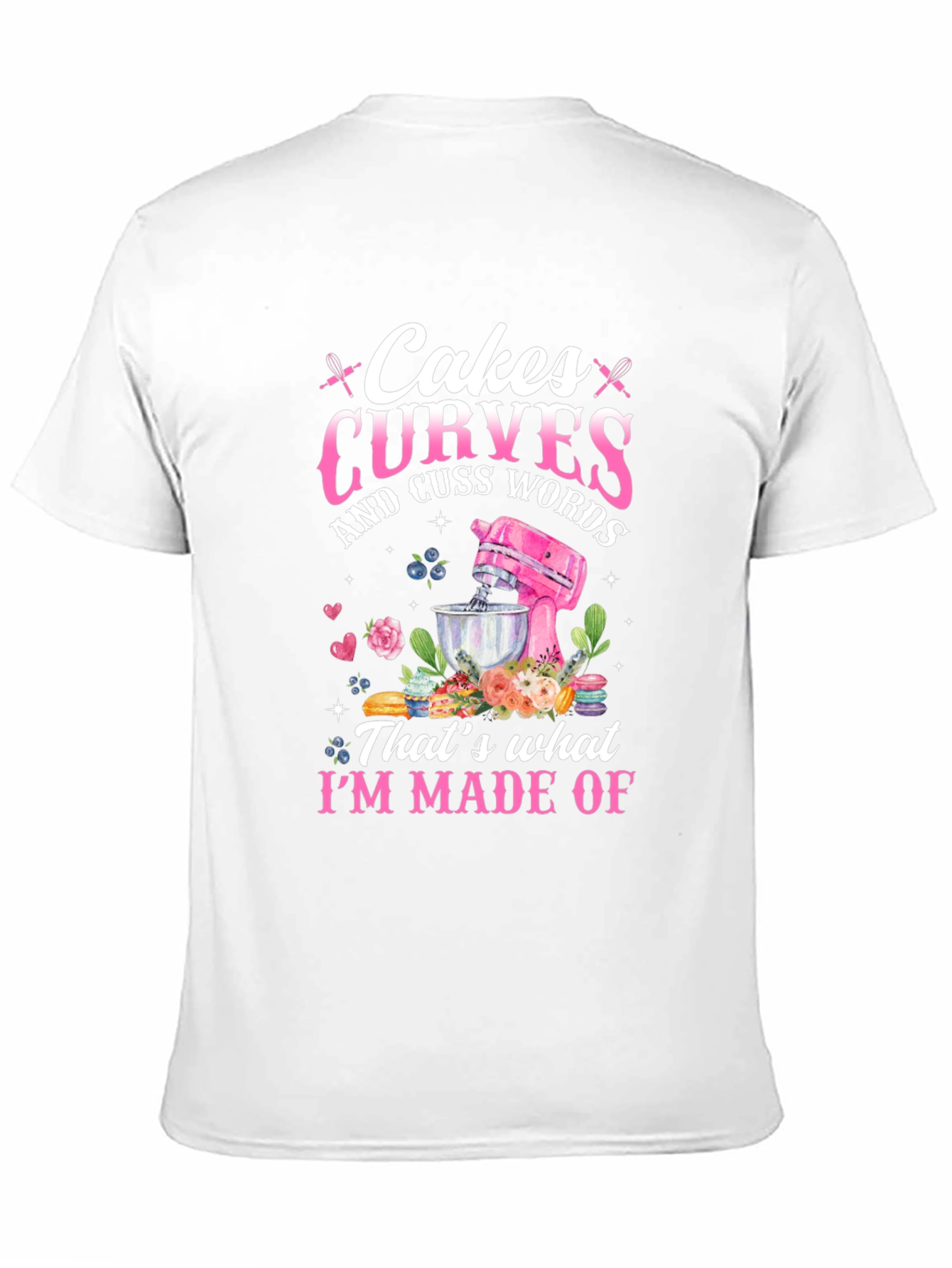 Cakes Curves Cuss Words Graphic T-Shirt