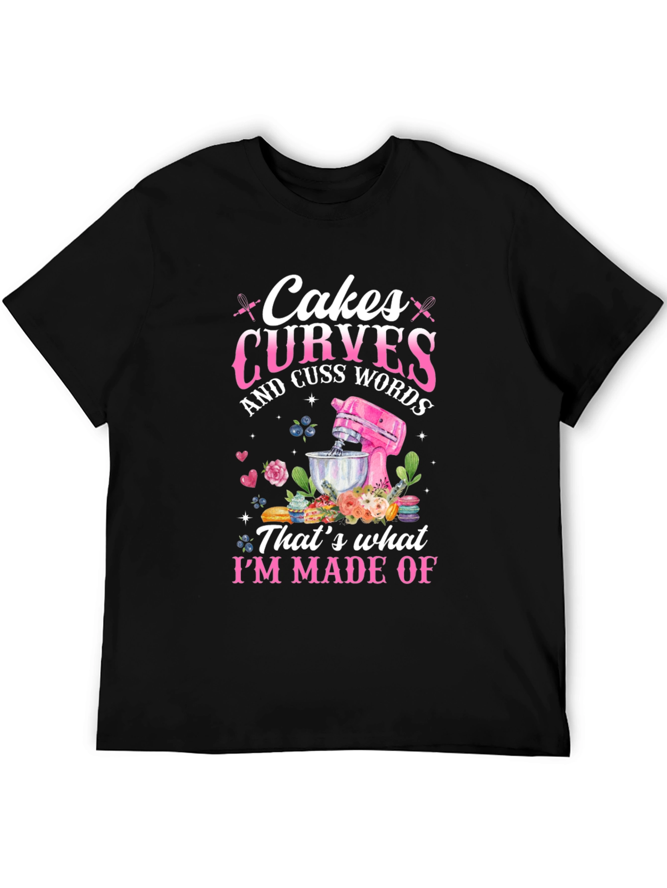 Cakes Curves Cuss Words Graphic T-Shirt