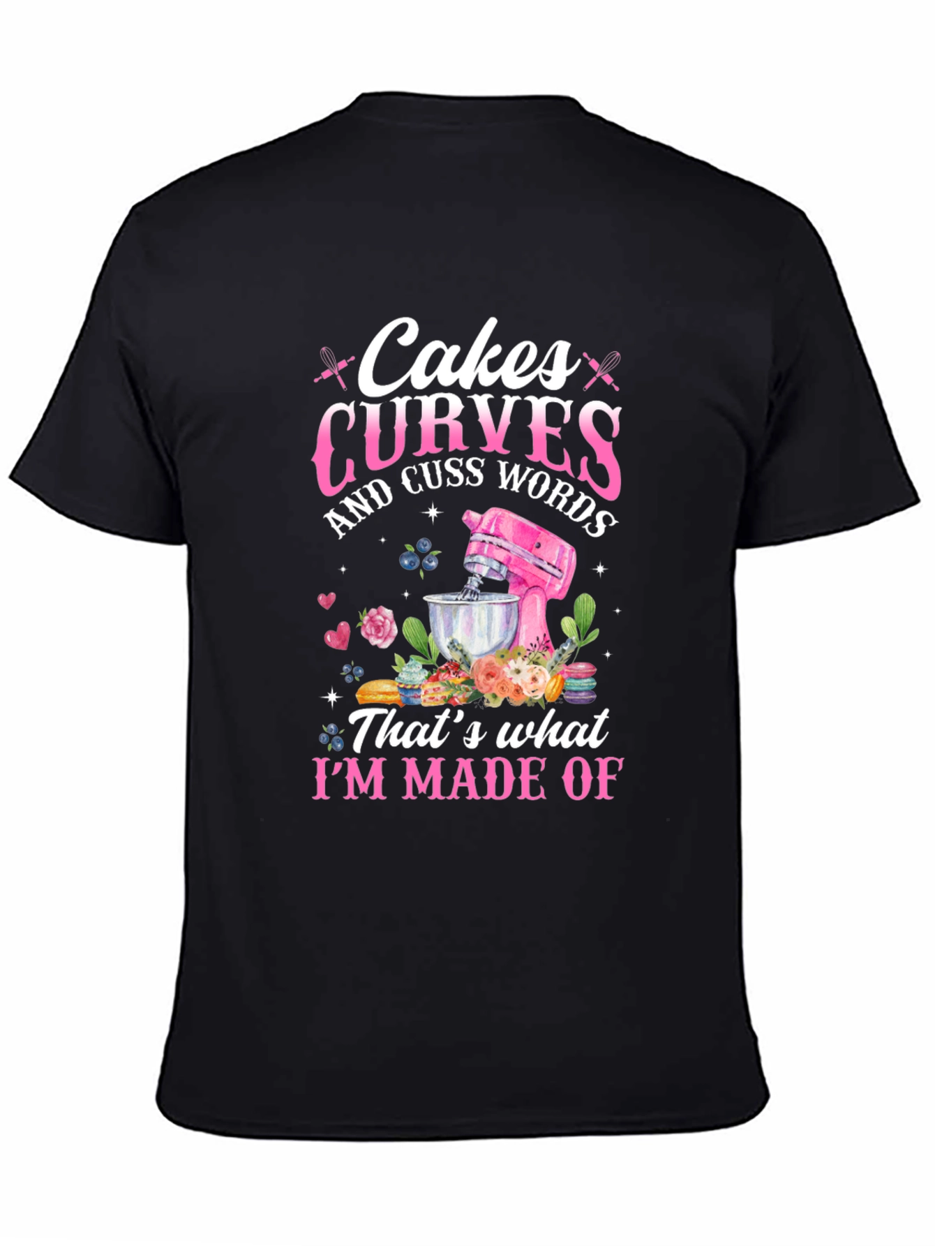 Cakes Curves Cuss Words Graphic T-Shirt