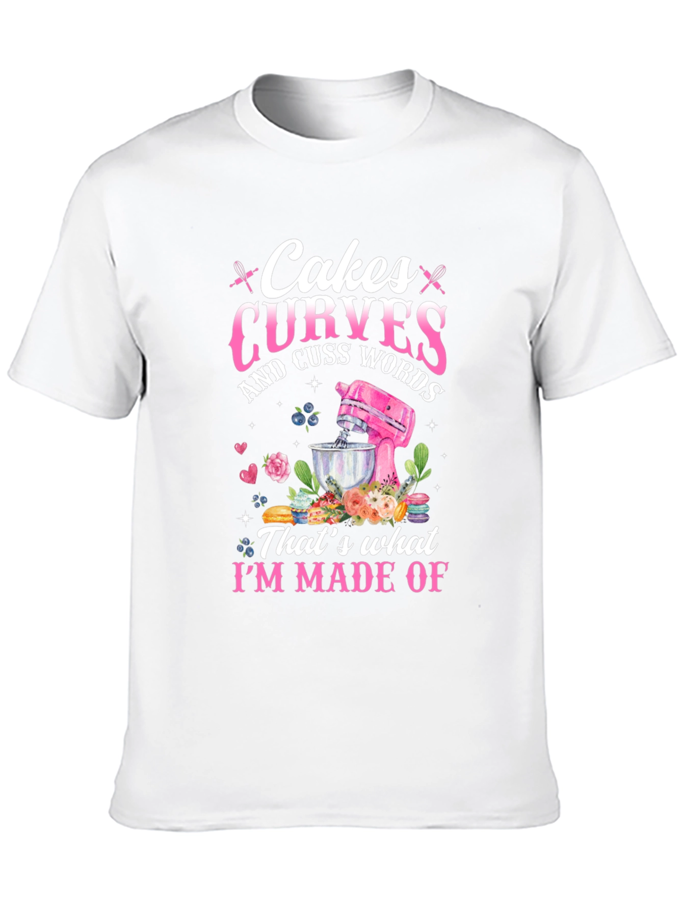 Cakes Curves Cuss Words Graphic T-Shirt