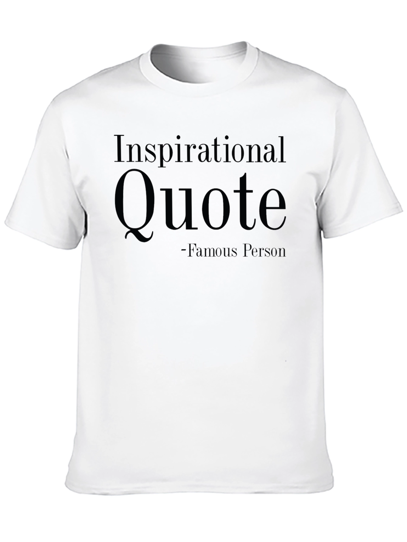 Inspirational Quote Graphic T-Shirt