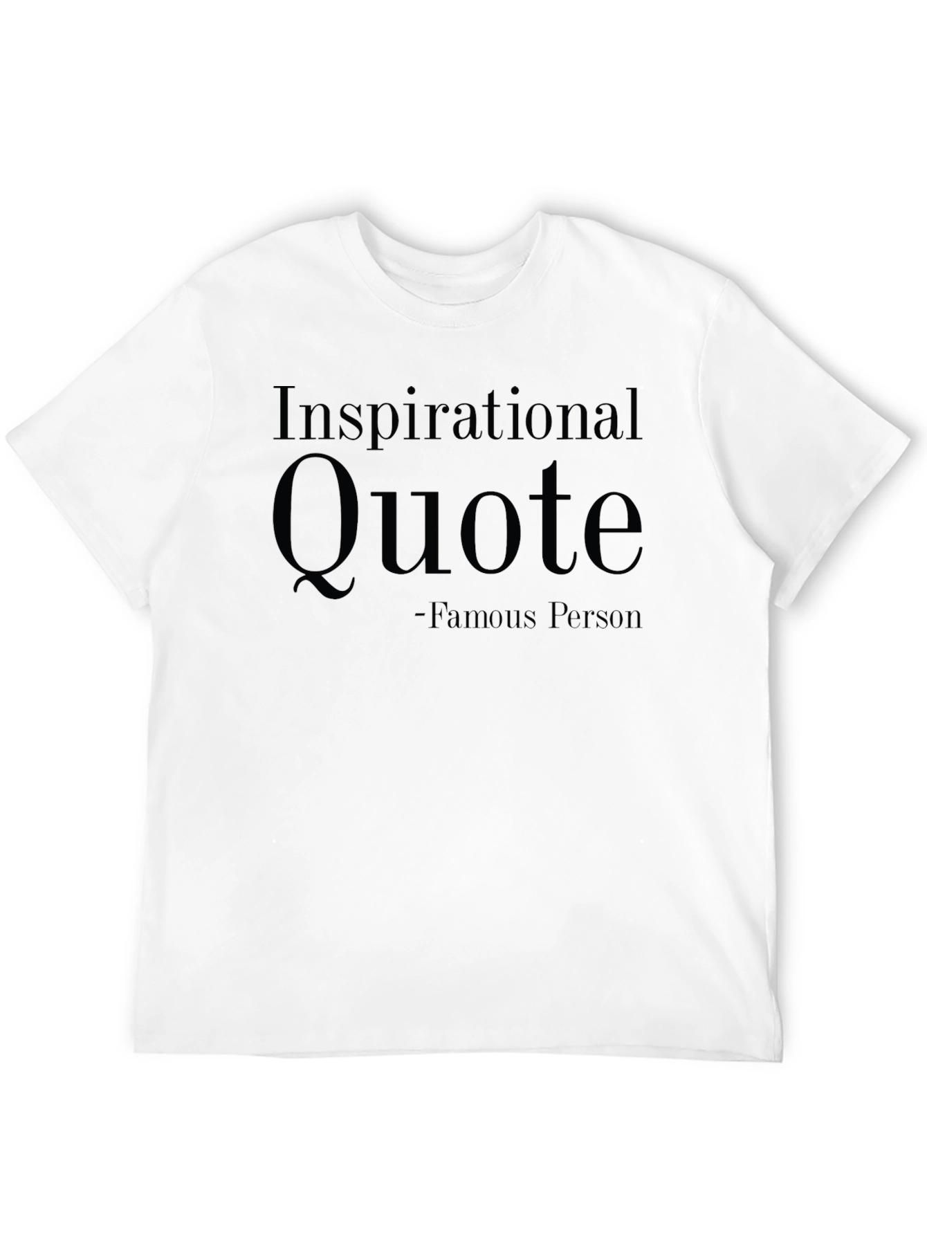 Inspirational Quote Graphic T-Shirt