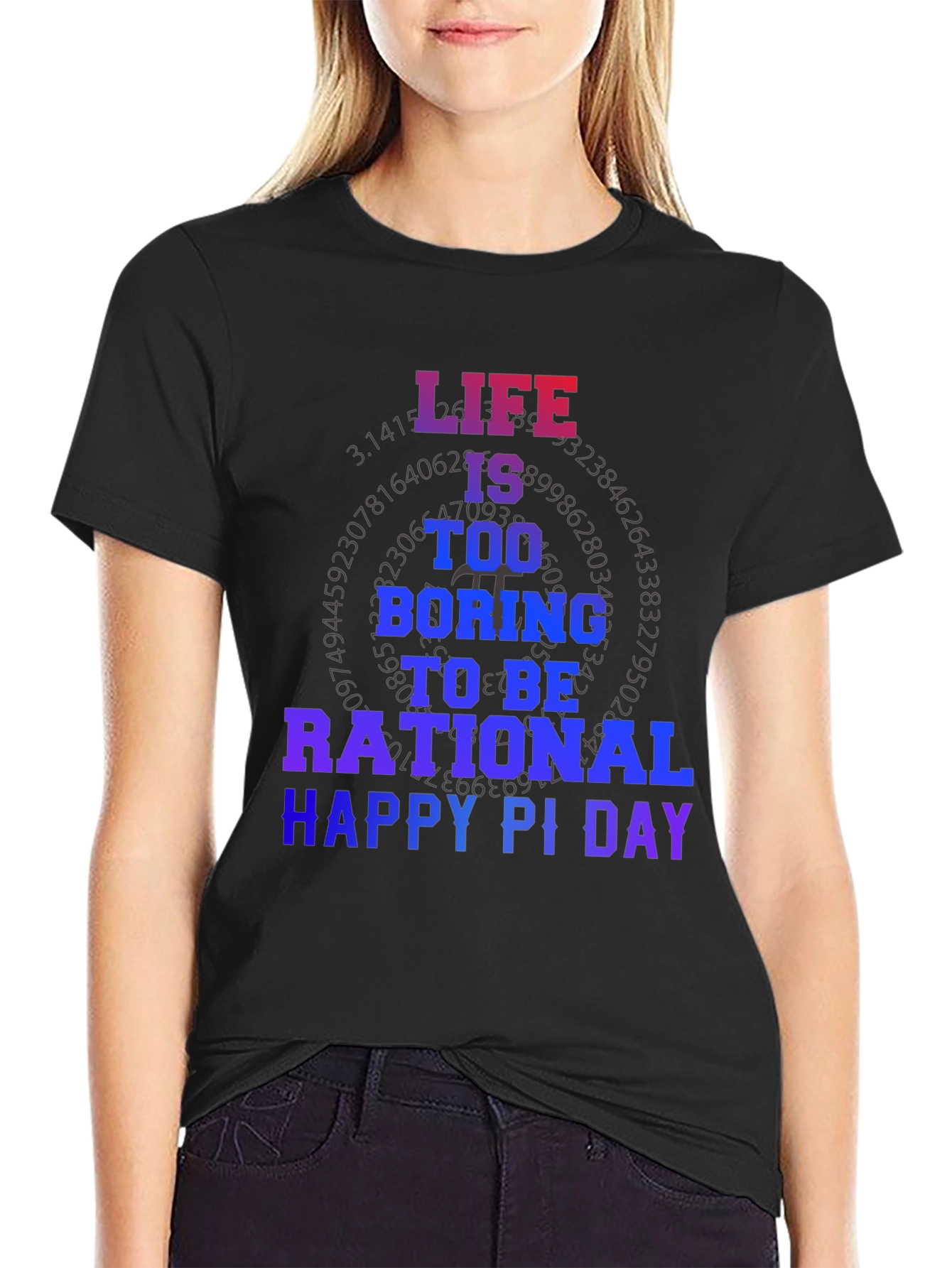 Life Too Boring Pi Day T-Shirt
