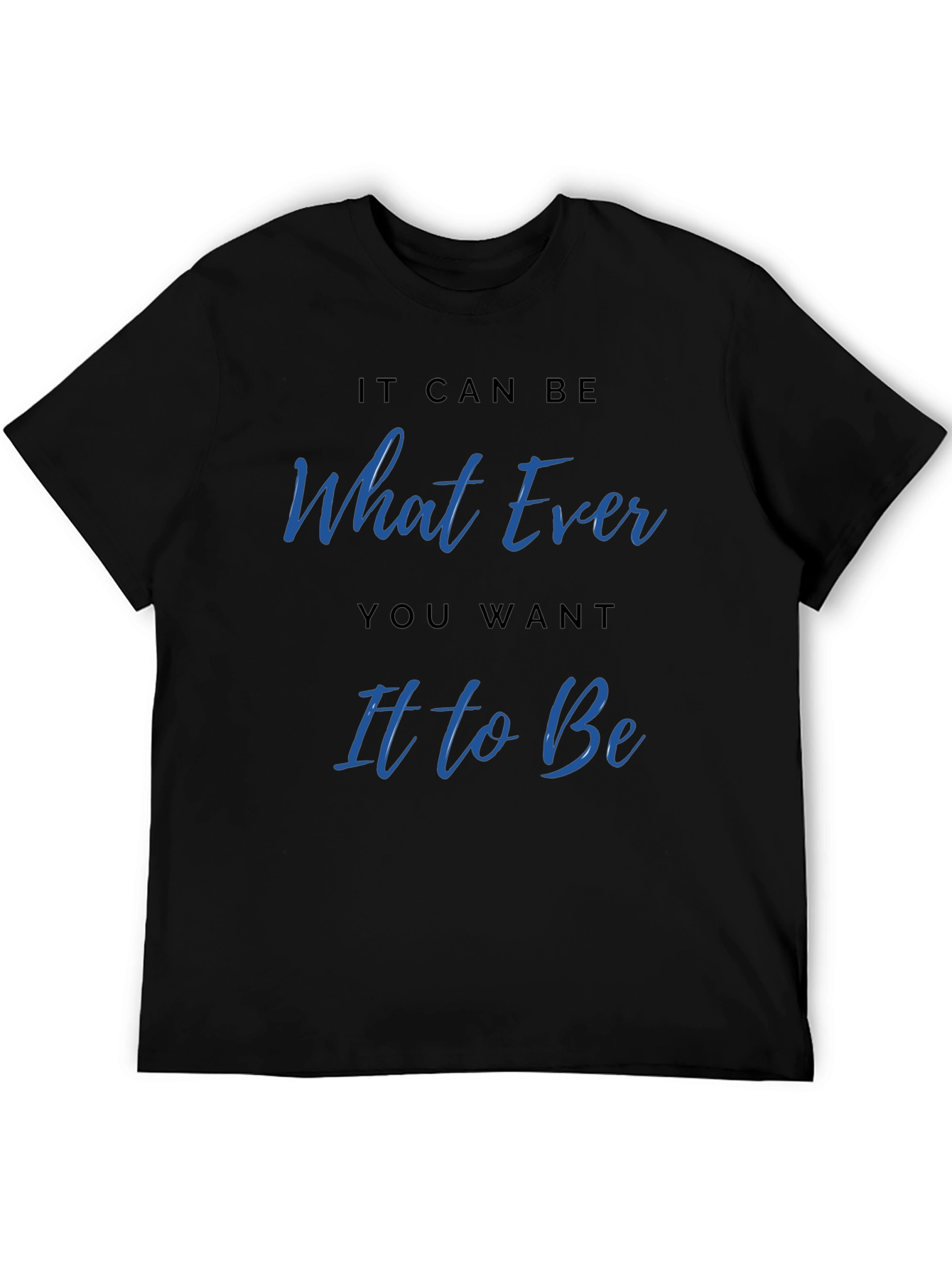 Whatever You Want Graphic Tee - Casual Black T-Shirt