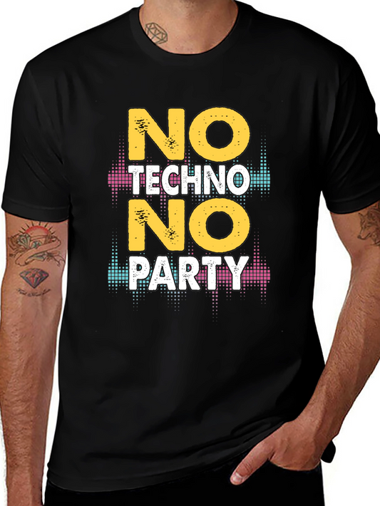 No Techno No Party Graphic Tee - Music Lover T-Shirt