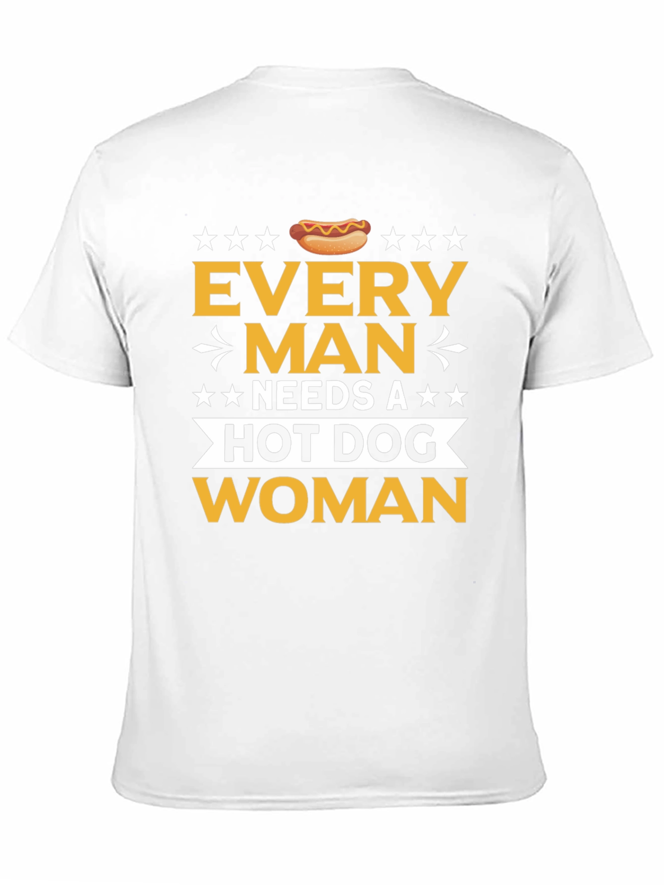 Funny Every Man Needs a Hot Dog T-Shirt