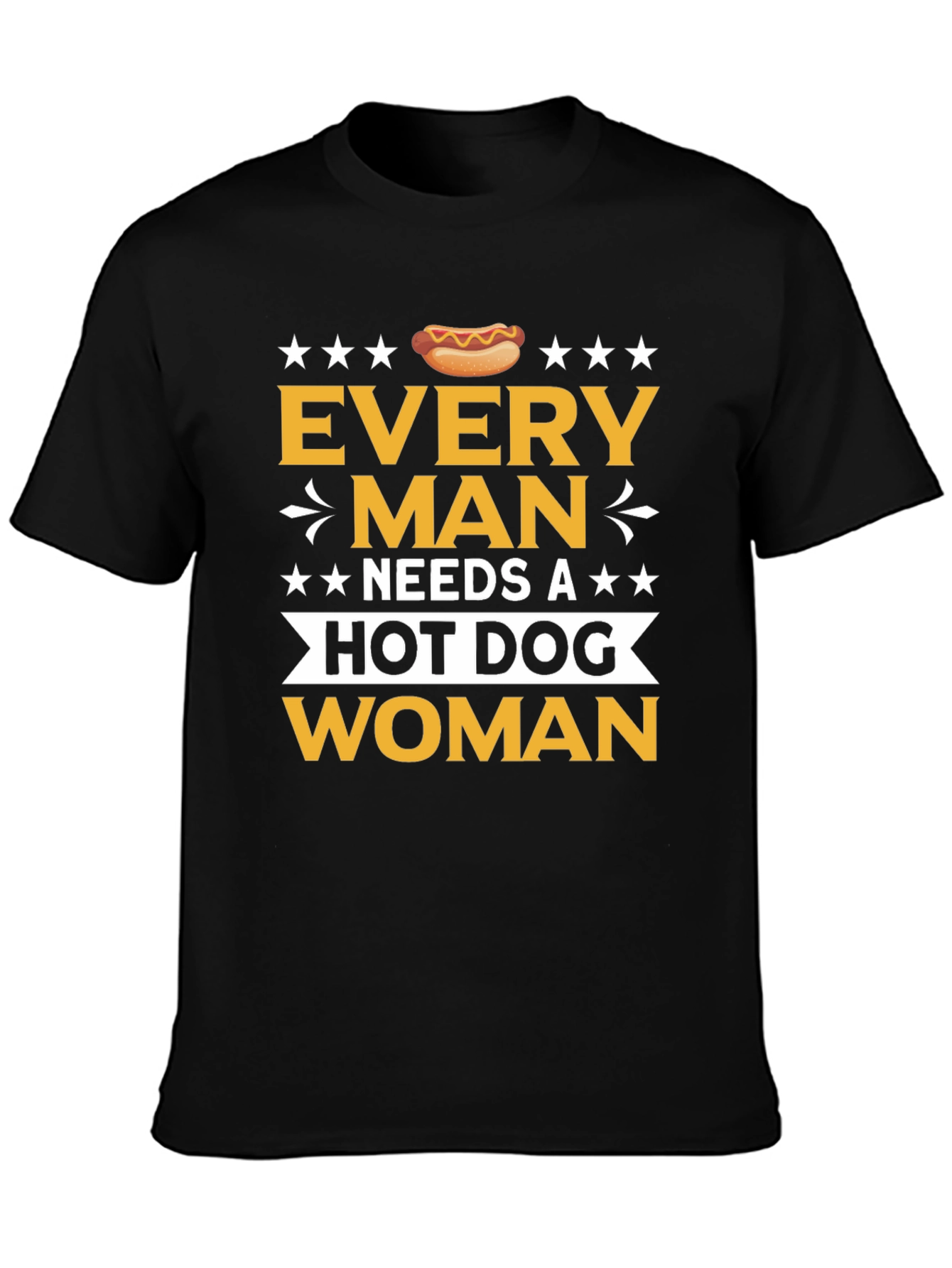 Funny Every Man Needs a Hot Dog T-Shirt