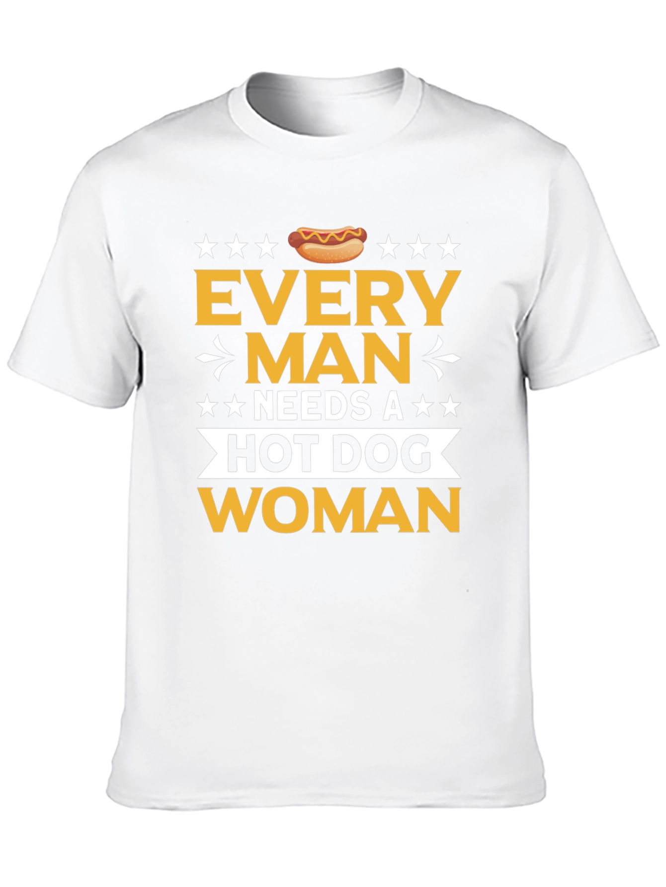 Funny Every Man Needs a Hot Dog T-Shirt