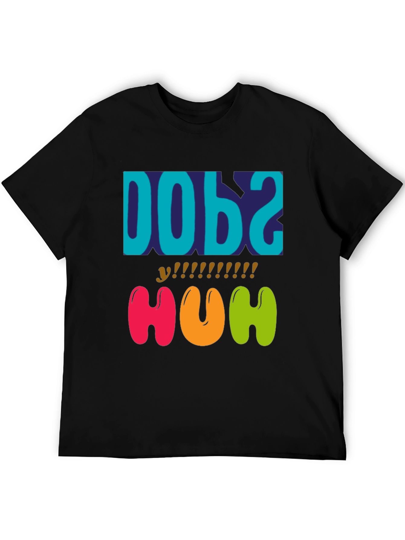 Dobs Huh? Graphic Tee - Fun Unique T-Shirt