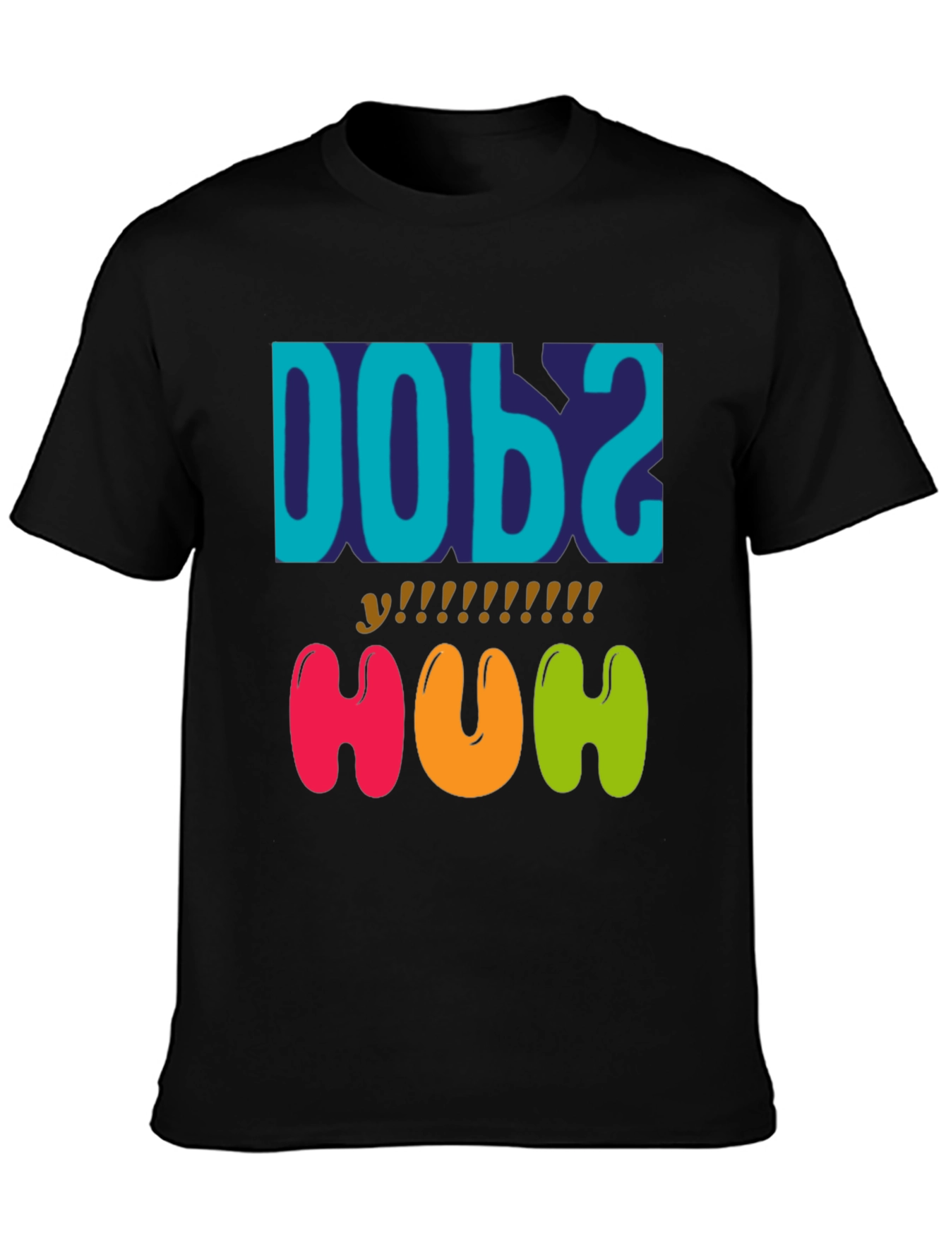 Dobs Huh? Graphic Tee - Fun Unique T-Shirt