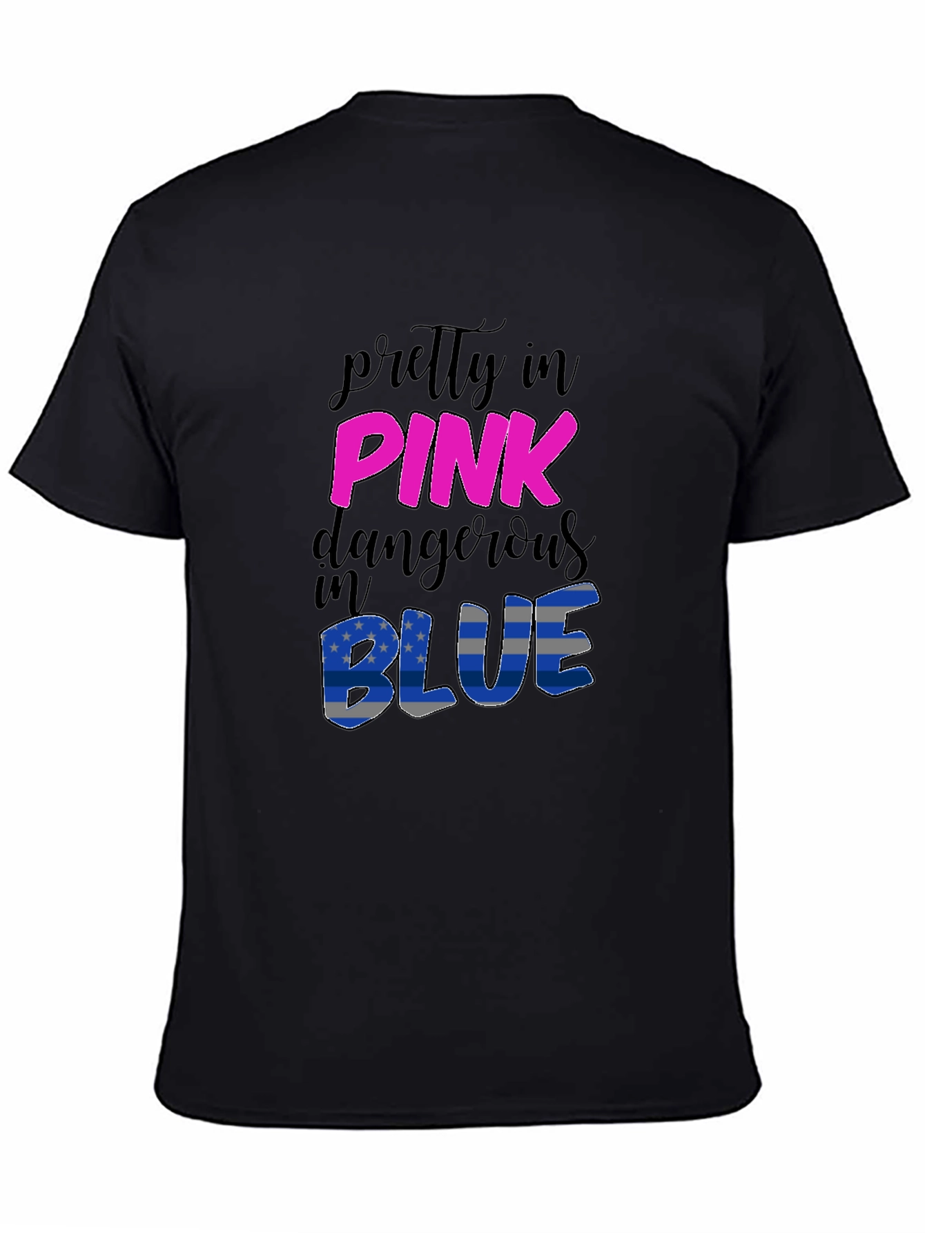 Pretty in Pink Dangerous in Blue T-Shirt