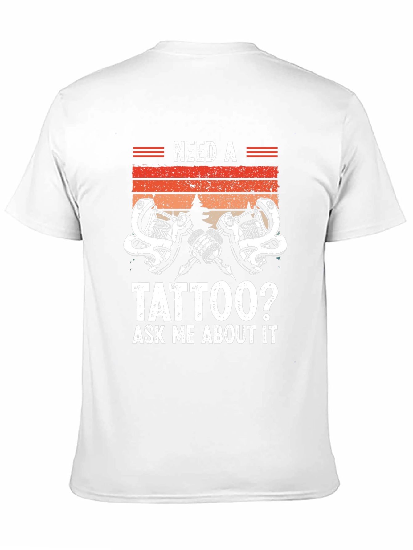 Need A Tattoo? Graphic T-Shirt