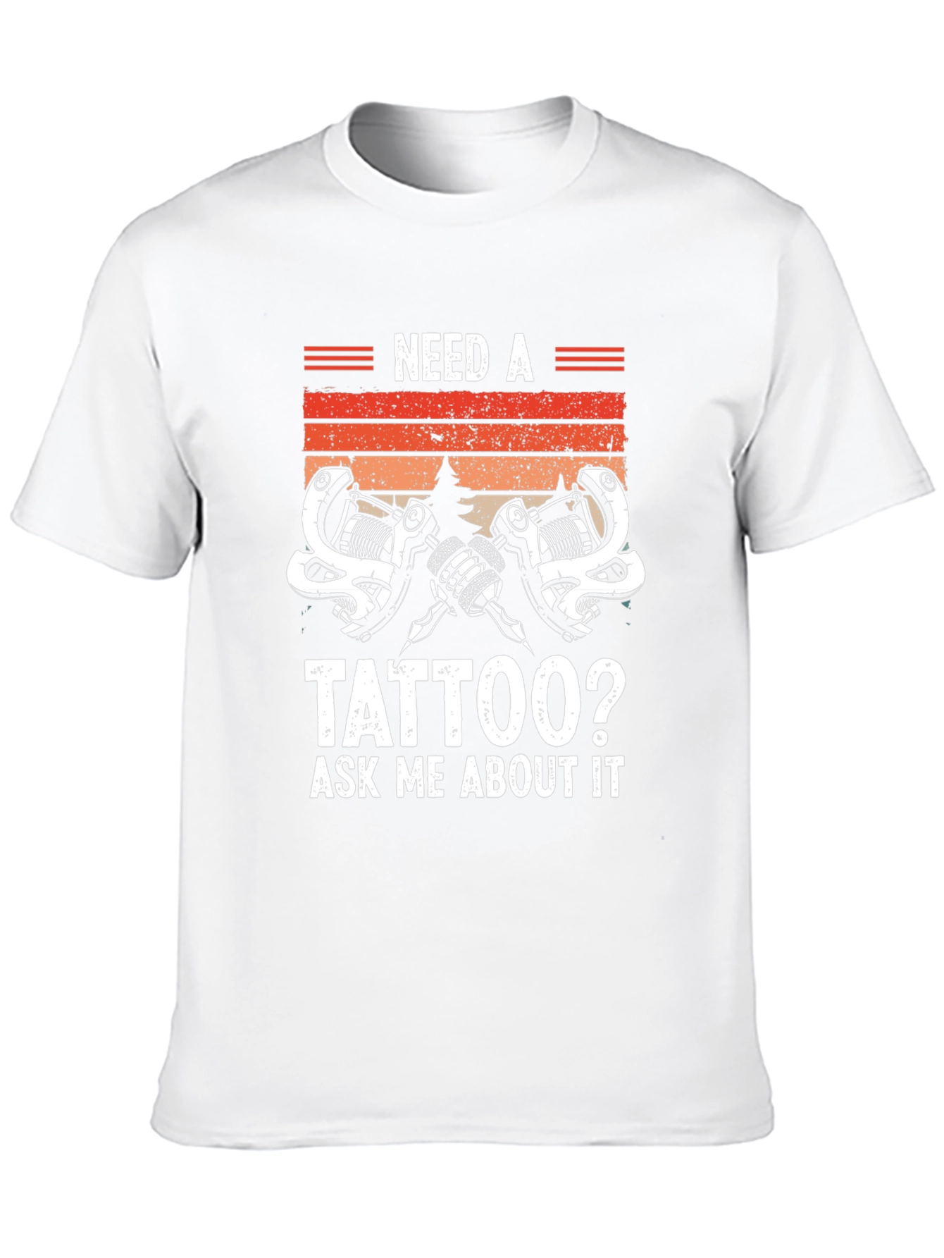Need A Tattoo? Graphic T-Shirt