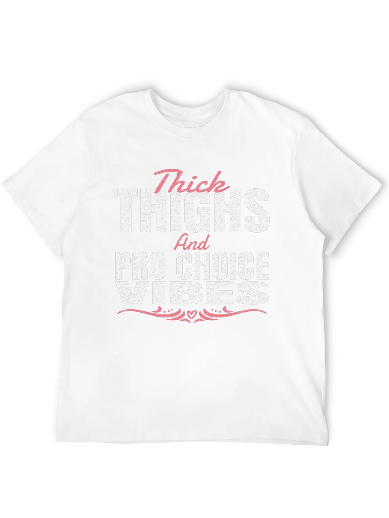 Thick Thighs Pro Choice Vibes Graphic Tee
