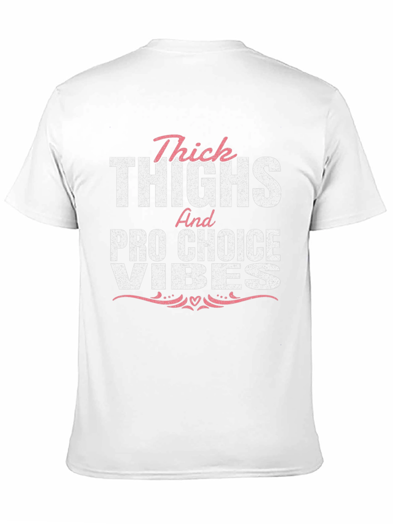 Thick Thighs Pro Choice Vibes Graphic Tee