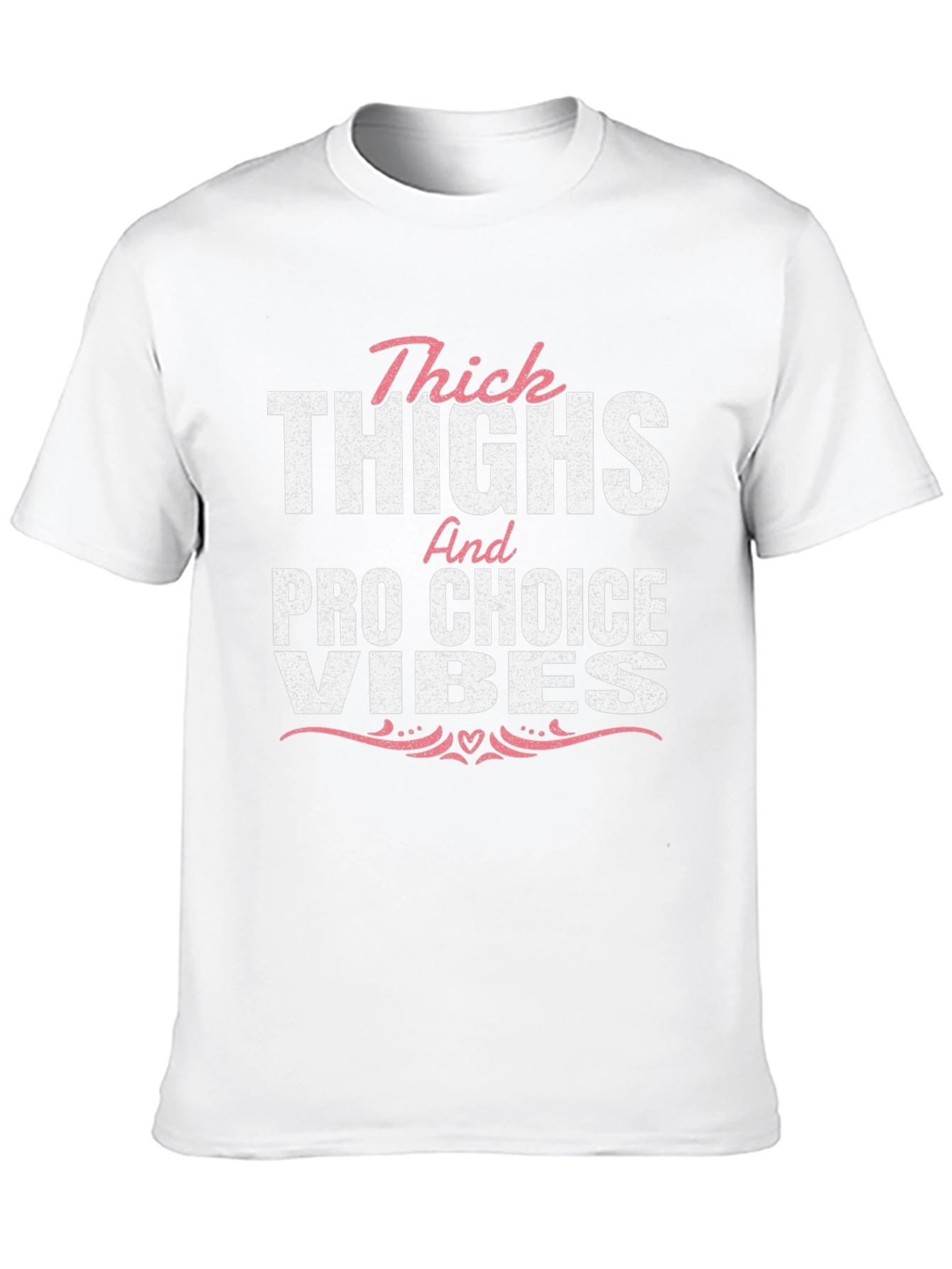 Thick Thighs Pro Choice Vibes Graphic Tee
