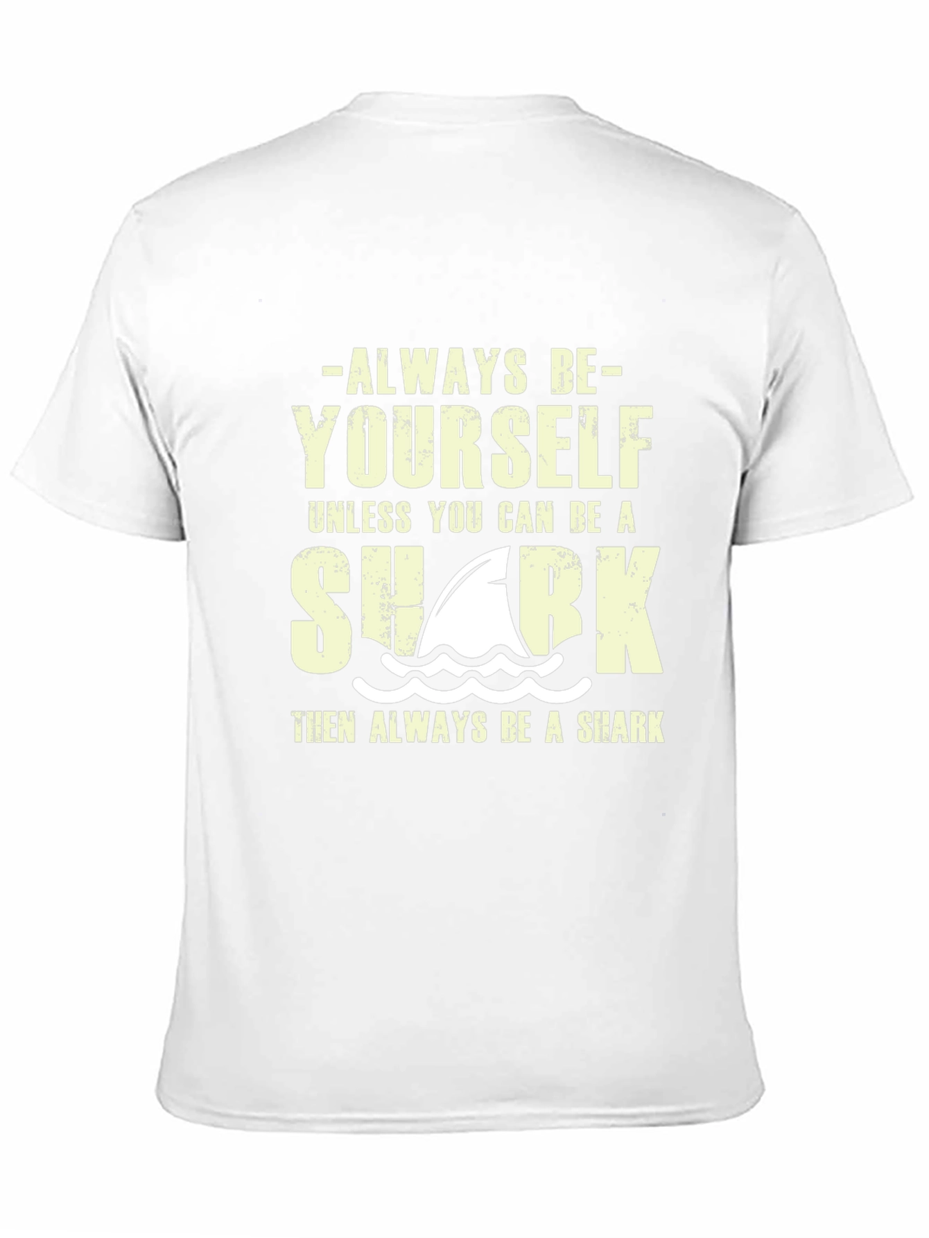 Always Be Yourself Shark T-Shirt