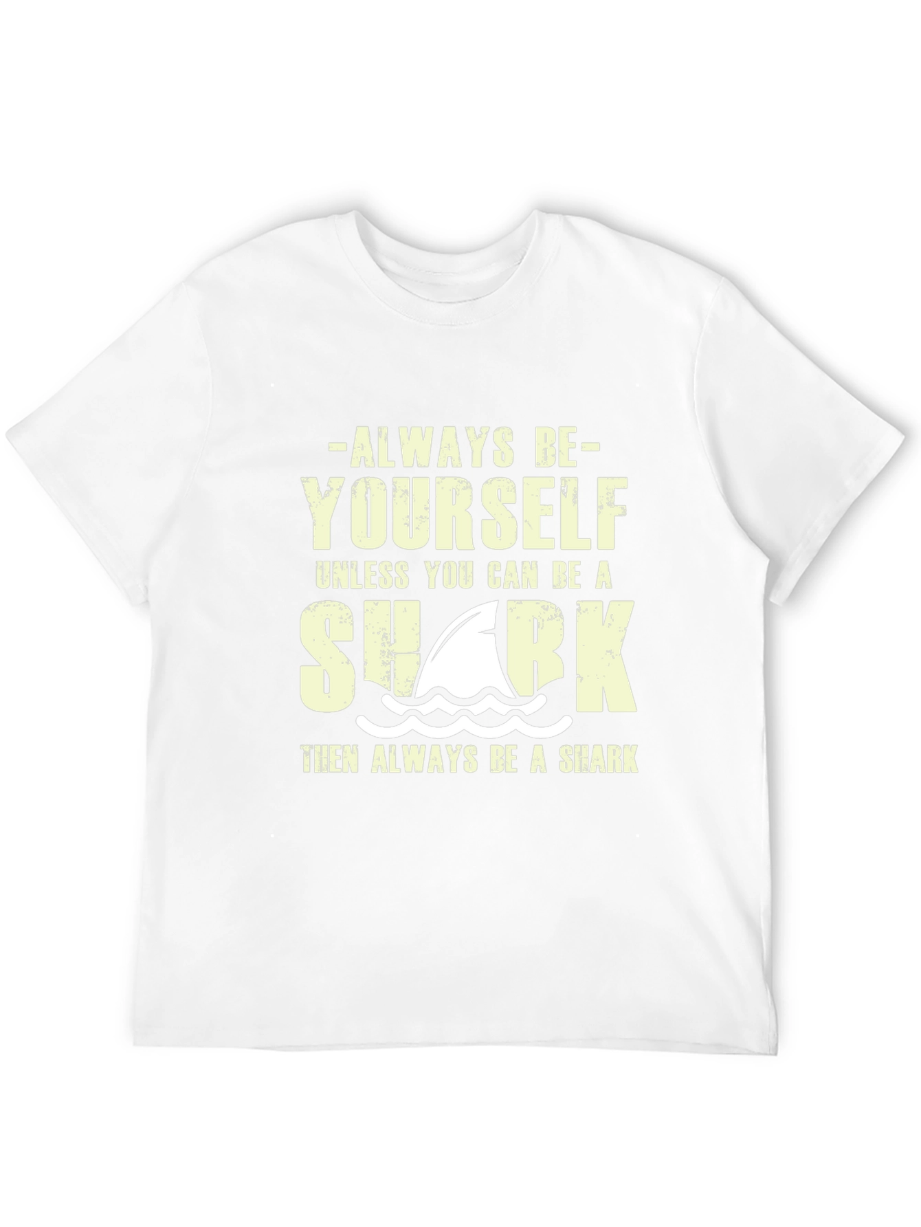 Always Be Yourself Shark T-Shirt