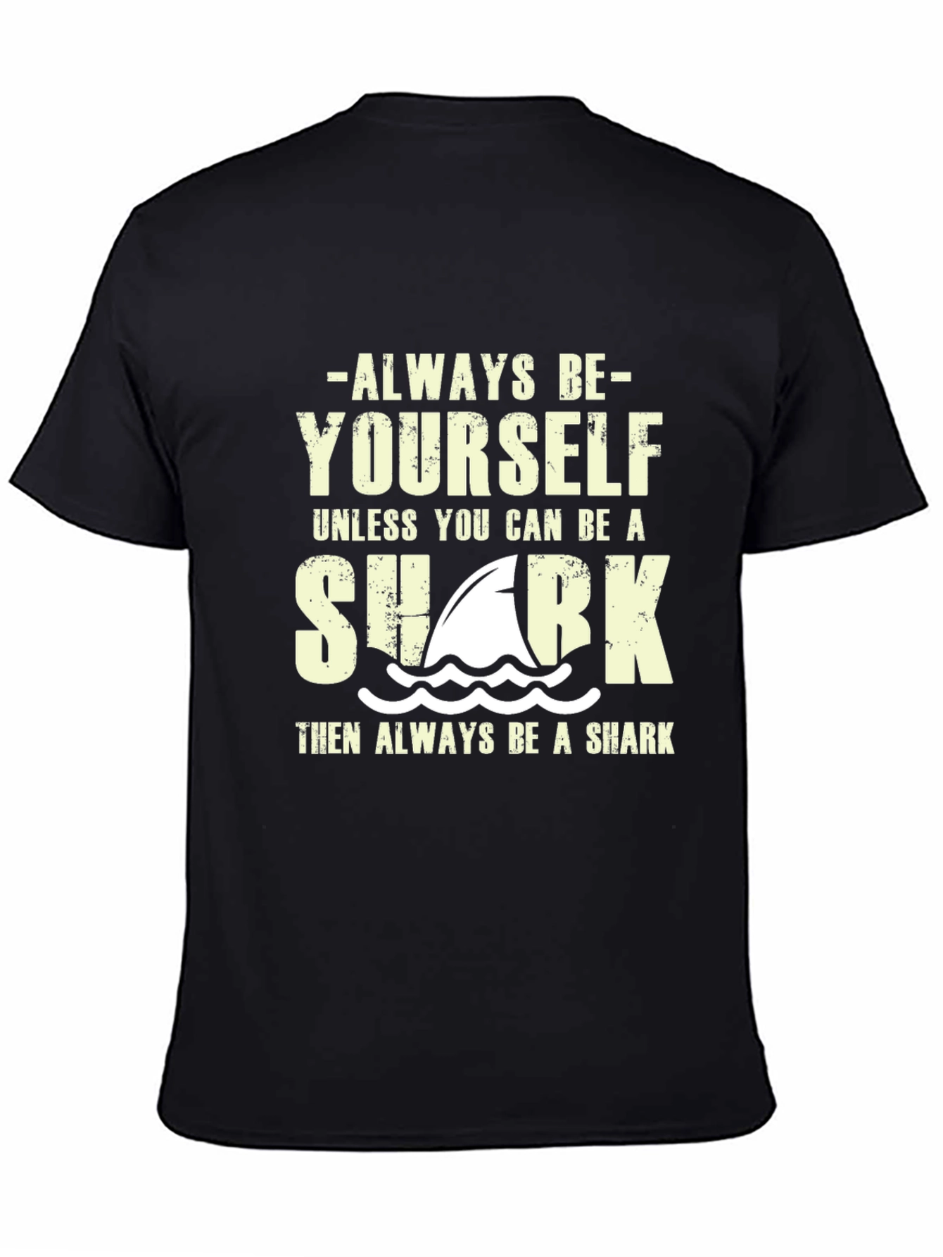 Always Be Yourself Shark T-Shirt