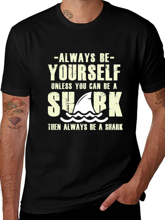 Always Be Yourself Shark T-Shirt
