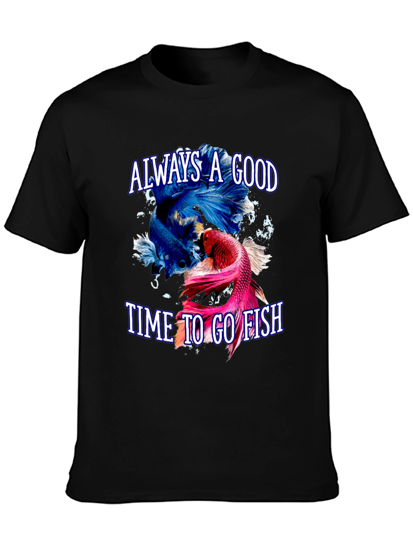 Always a Good Time to Go Fish T-Shirt
