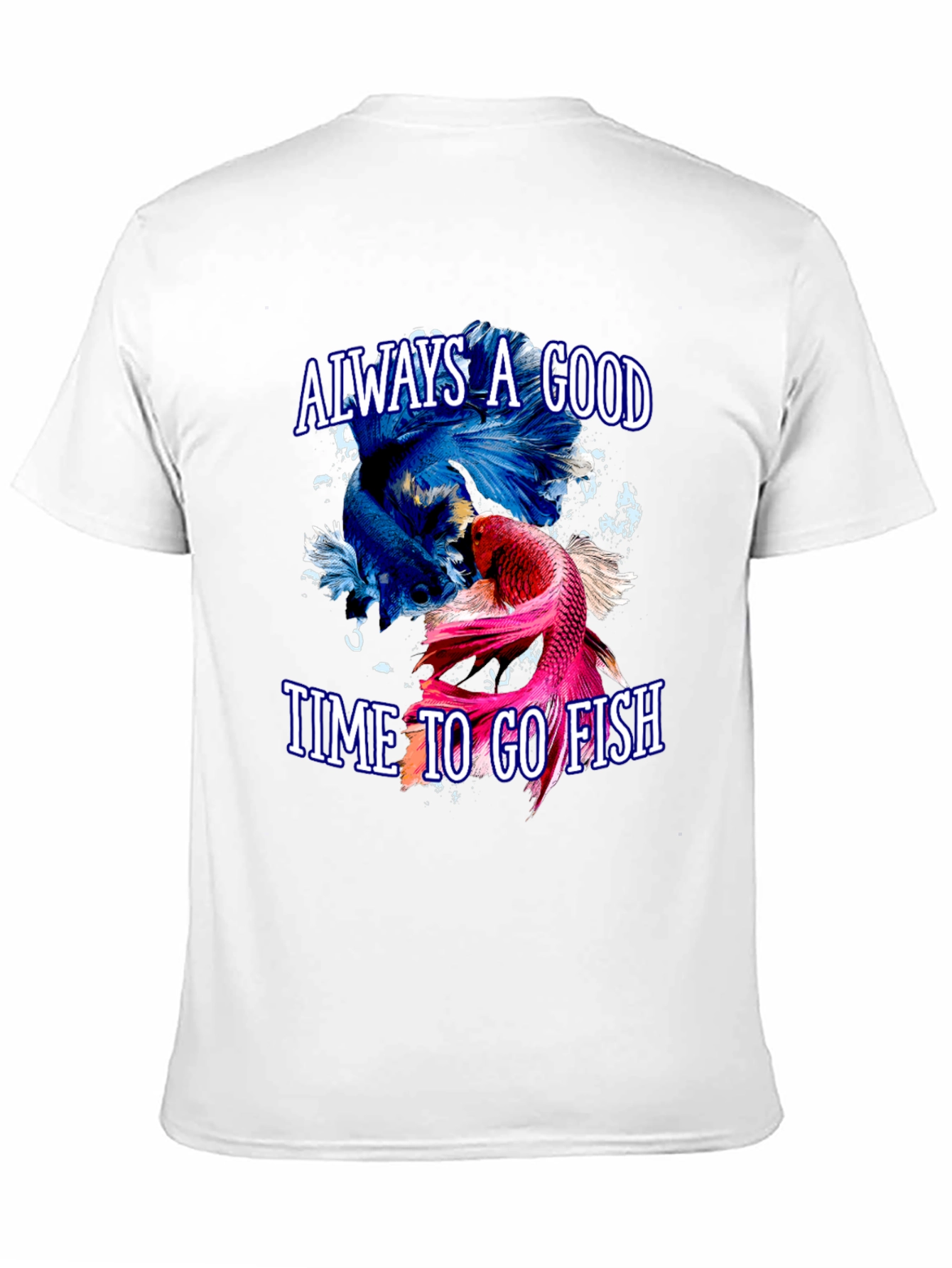 Always a Good Time to Go Fish T-Shirt