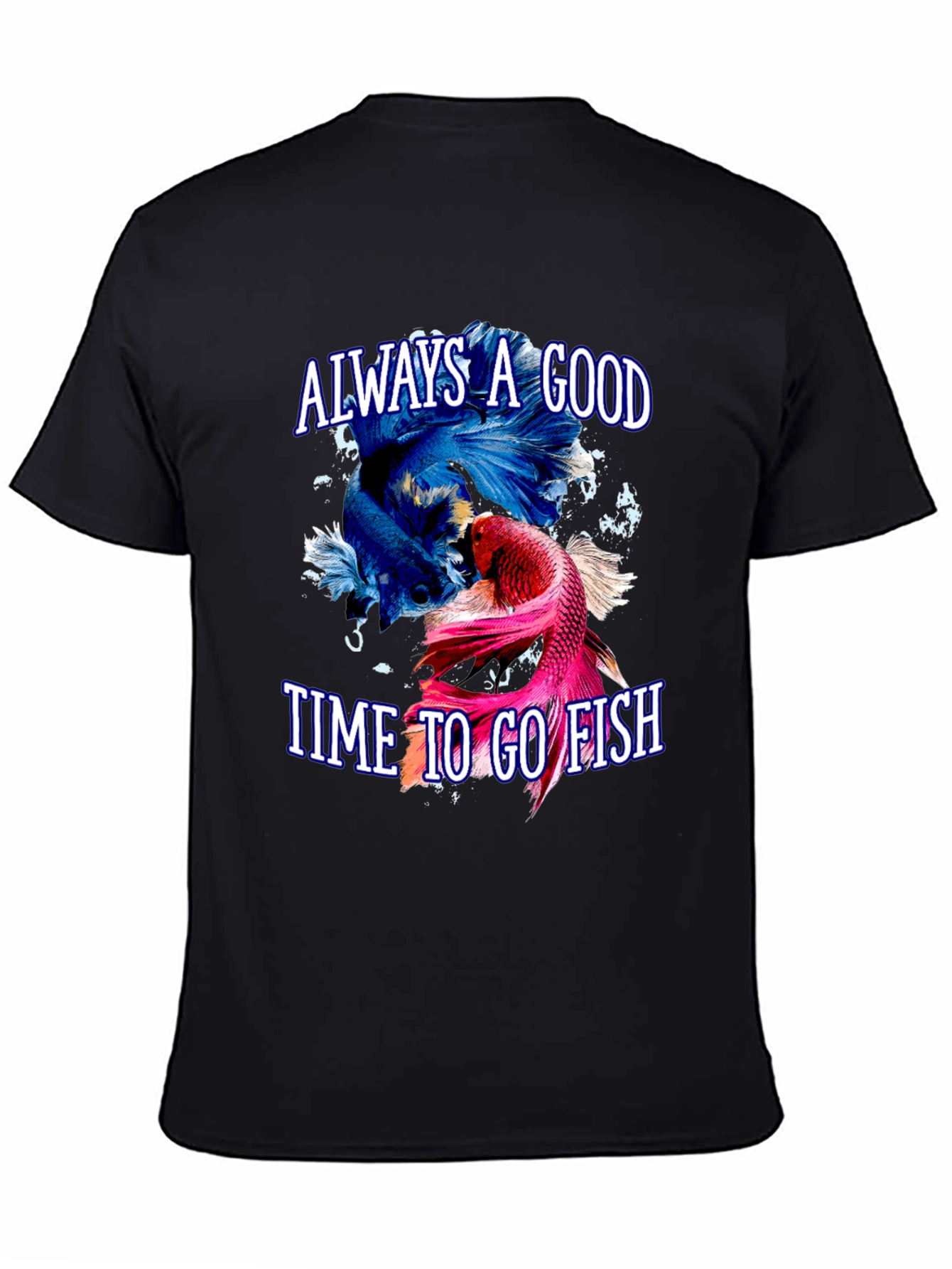 Always a Good Time to Go Fish T-Shirt