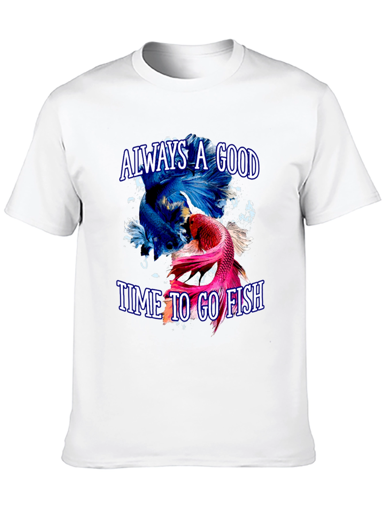 Always a Good Time to Go Fish T-Shirt